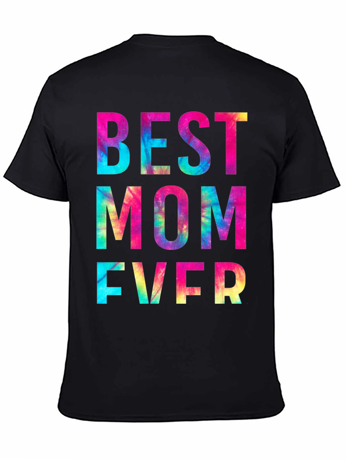 Best Mom Ever Tie Dye Graphic T-Shirt