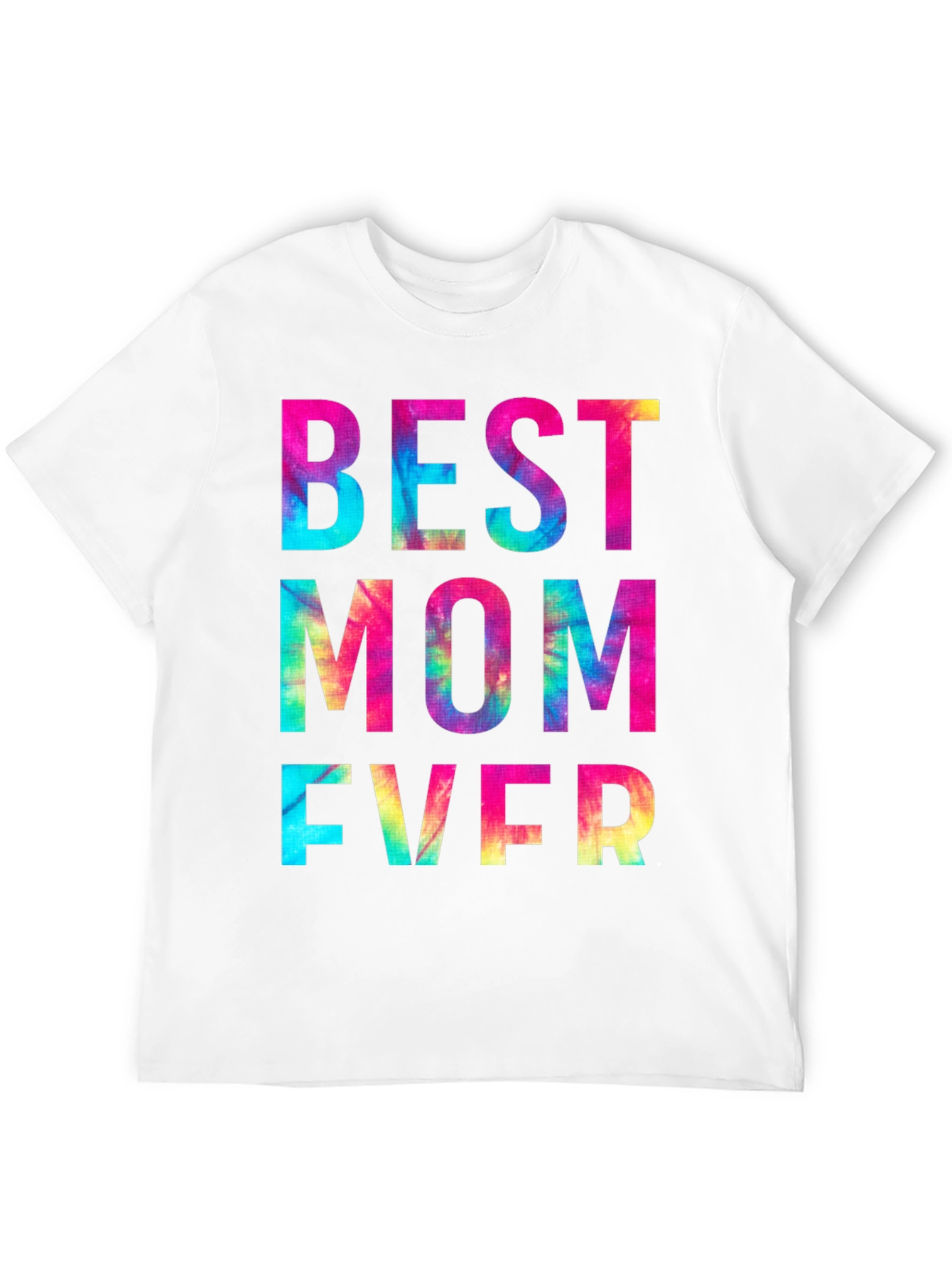 Best Mom Ever Tie Dye Graphic T-Shirt