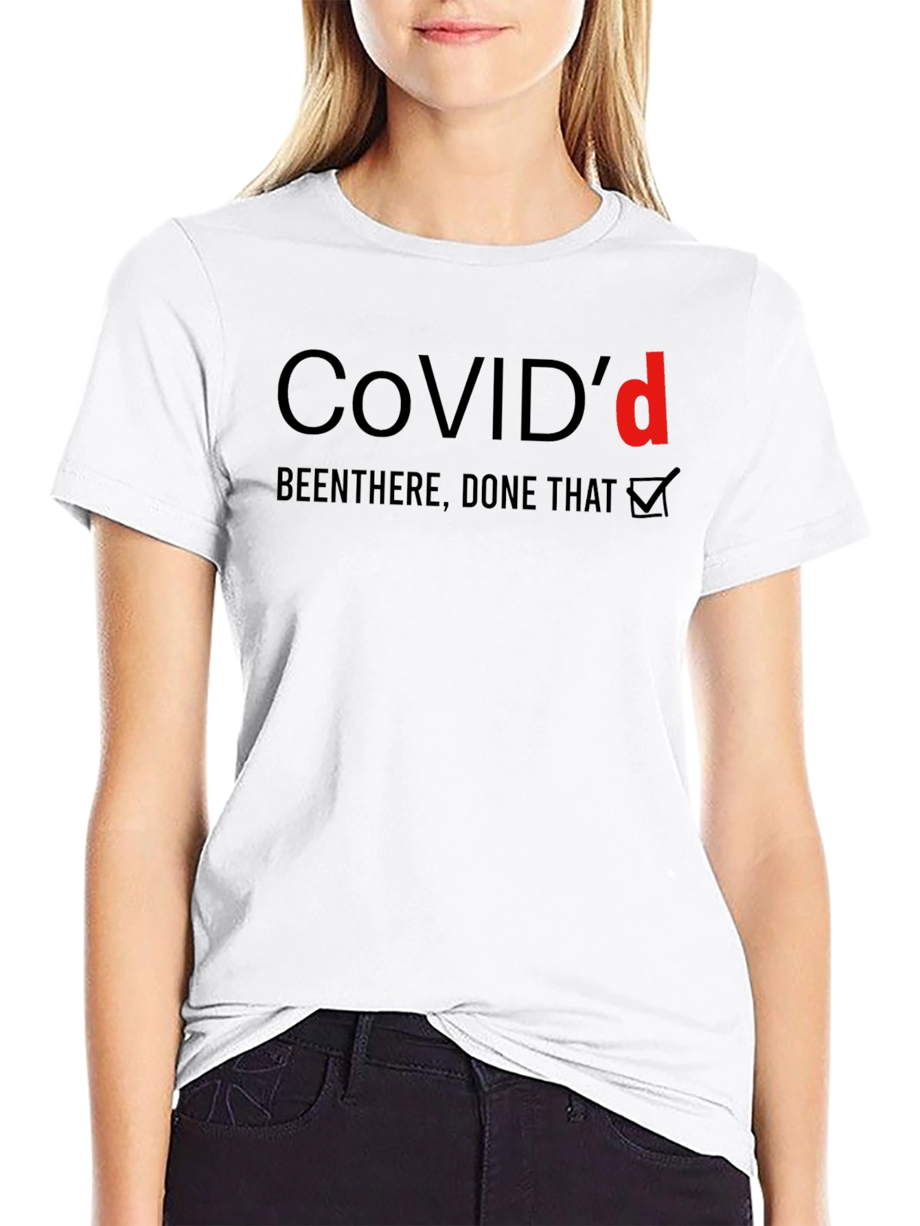 COVIDd Been There Done That T-Shirt