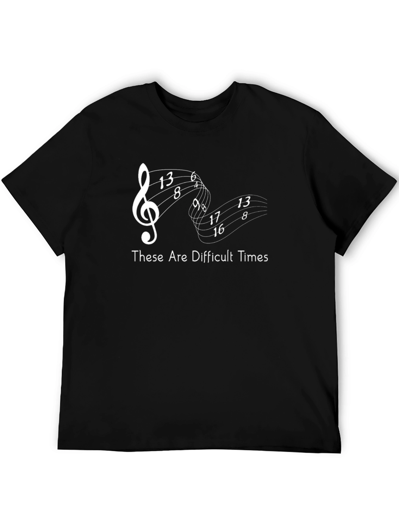 Difficult Times Music Note T-Shirt