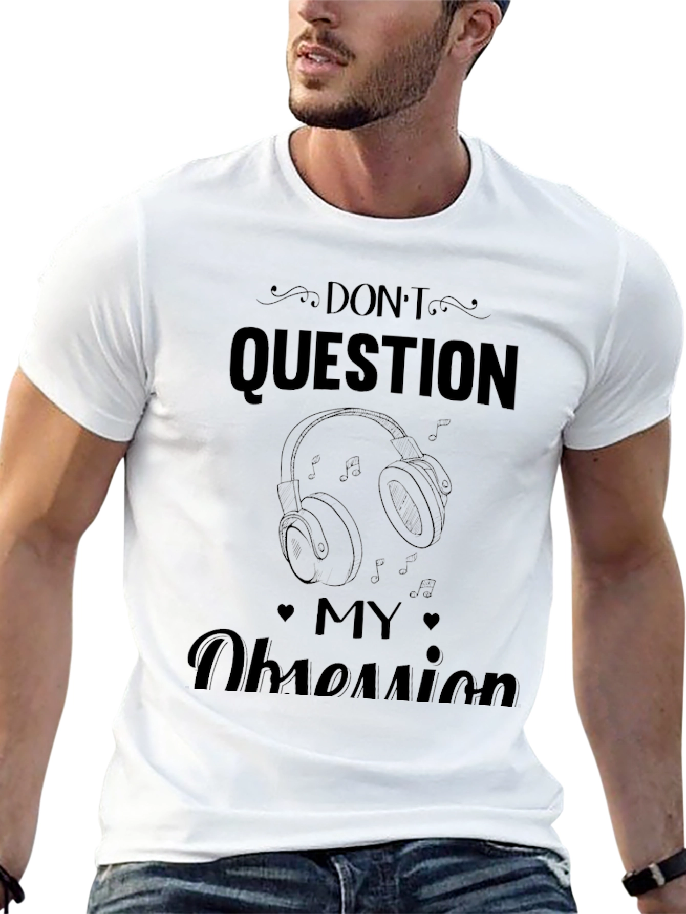 Dont Question My Obsession T-Shirt
