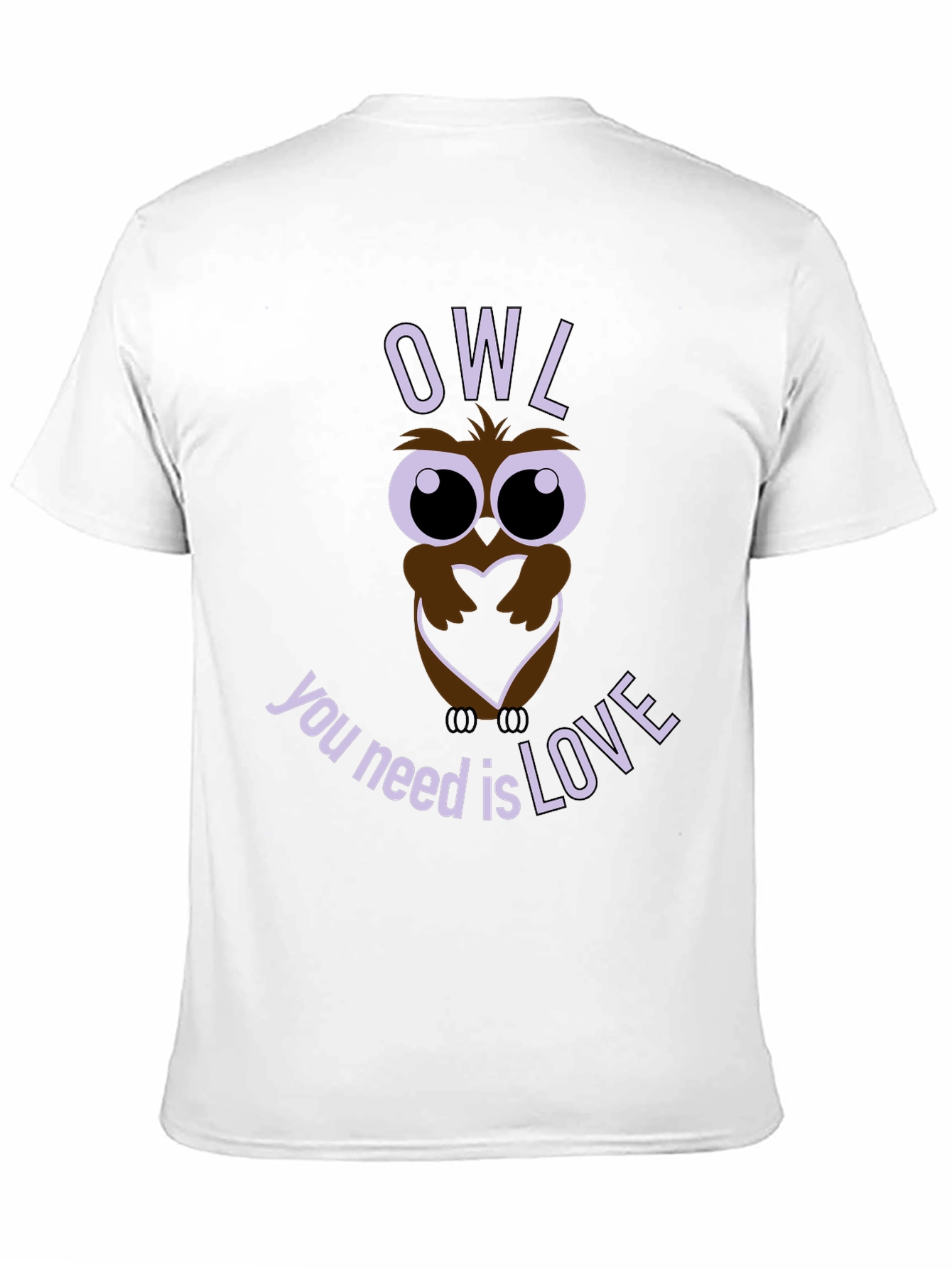 Owl You Need is Love T-Shirt - Graphic Tee
