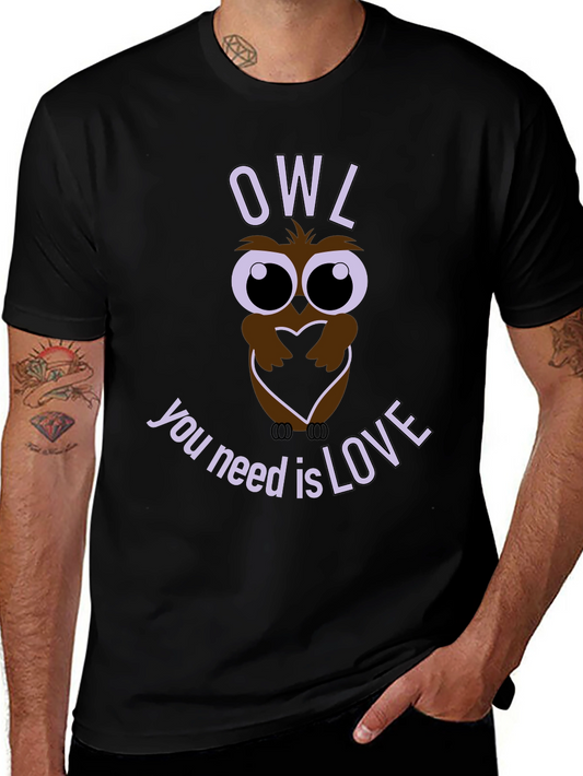 Owl You Need is Love T-Shirt - Graphic Tee