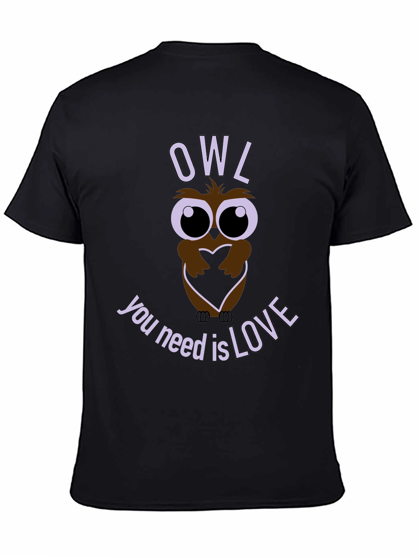 Owl You Need is Love T-Shirt - Graphic Tee