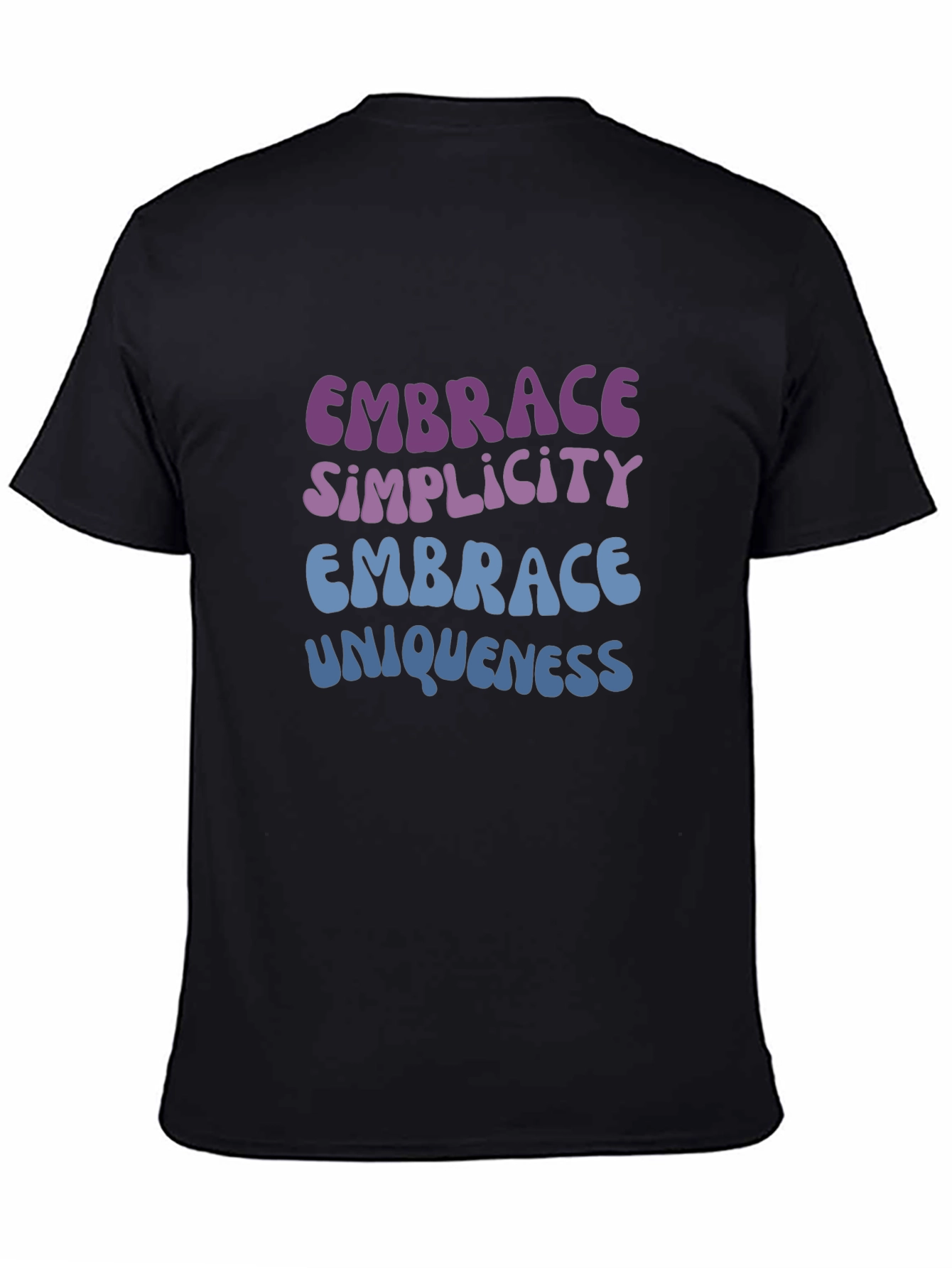 Embrace Simplicity & Uniqueness Graphic T-Shirt