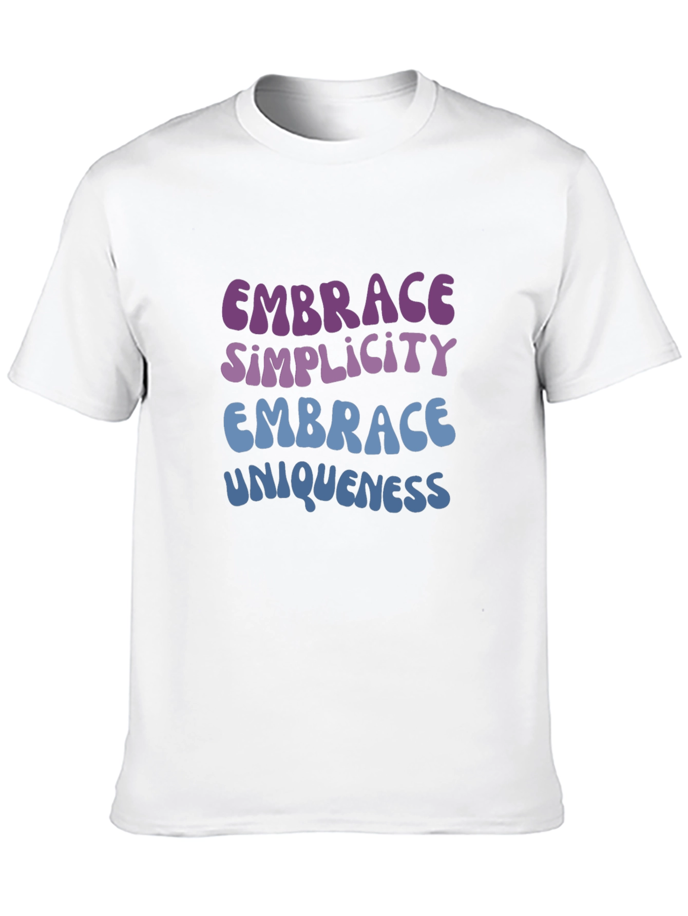 Embrace Simplicity & Uniqueness Graphic T-Shirt