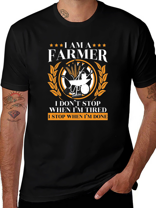I am a Farmer T-Shirt - Never Stop Graphic Tee