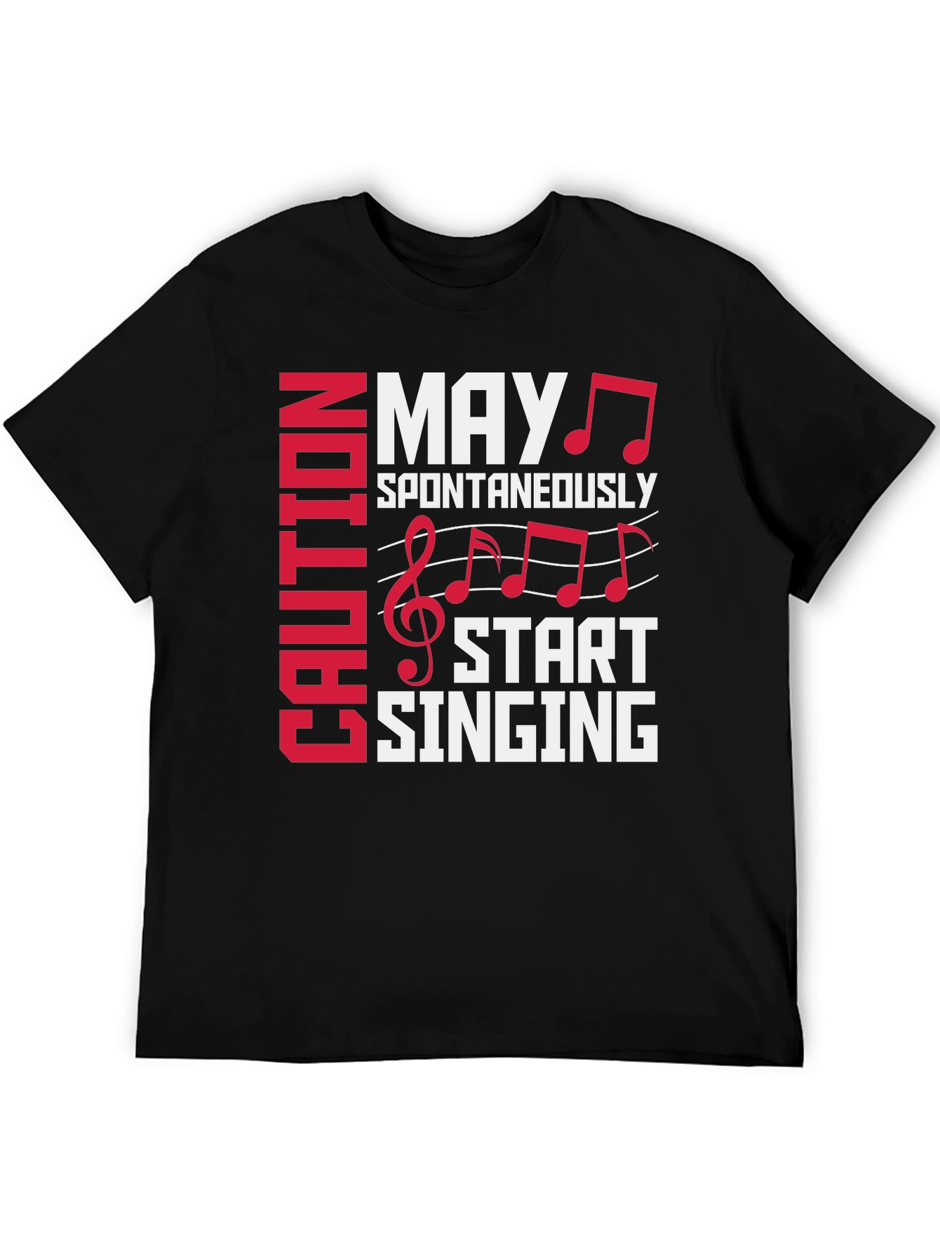 Caution May Spontaneously Start Singing Graphic Tee