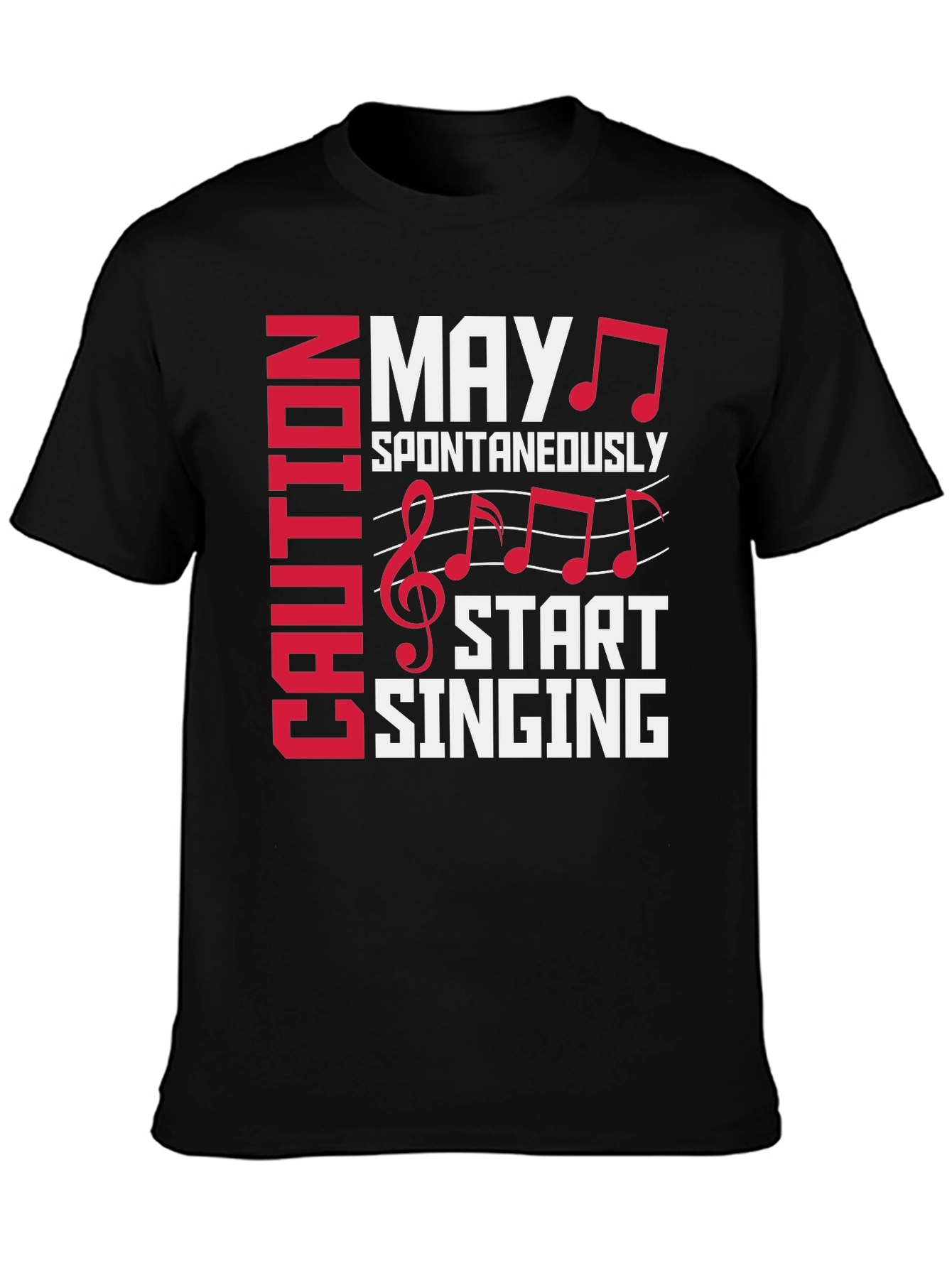 Caution May Spontaneously Start Singing Graphic Tee