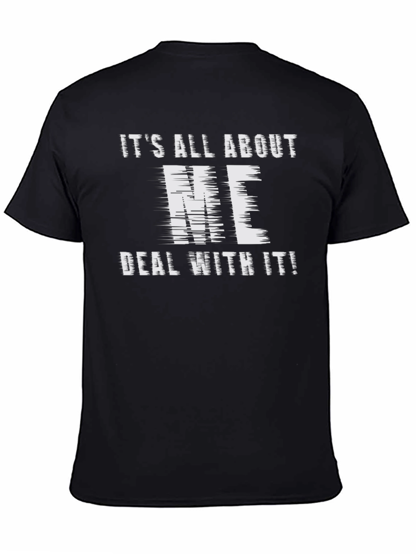 Its All About ME T-Shirt - Black Cotton Tee