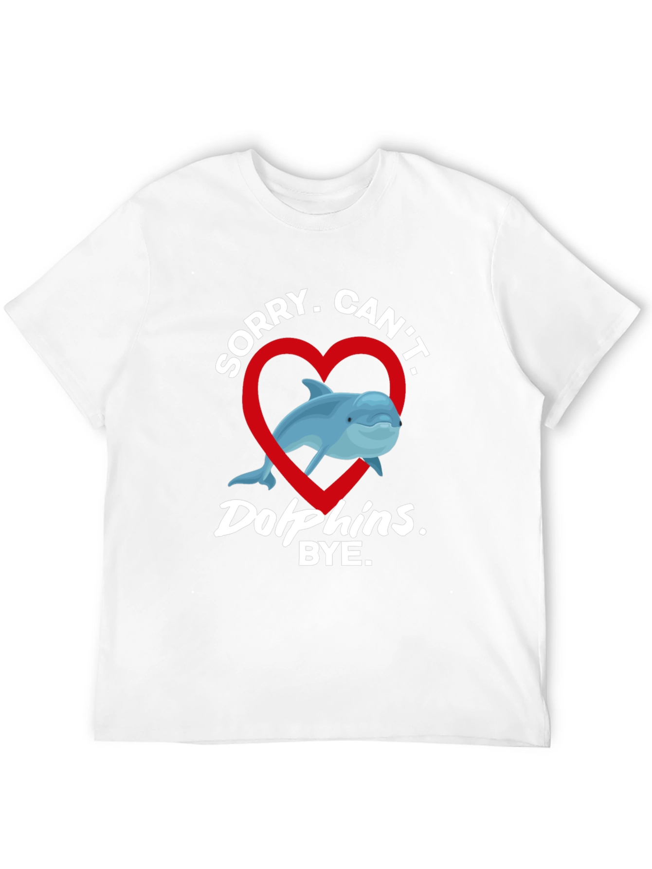 Sorry Cant Dolphins Bye T-Shirt
