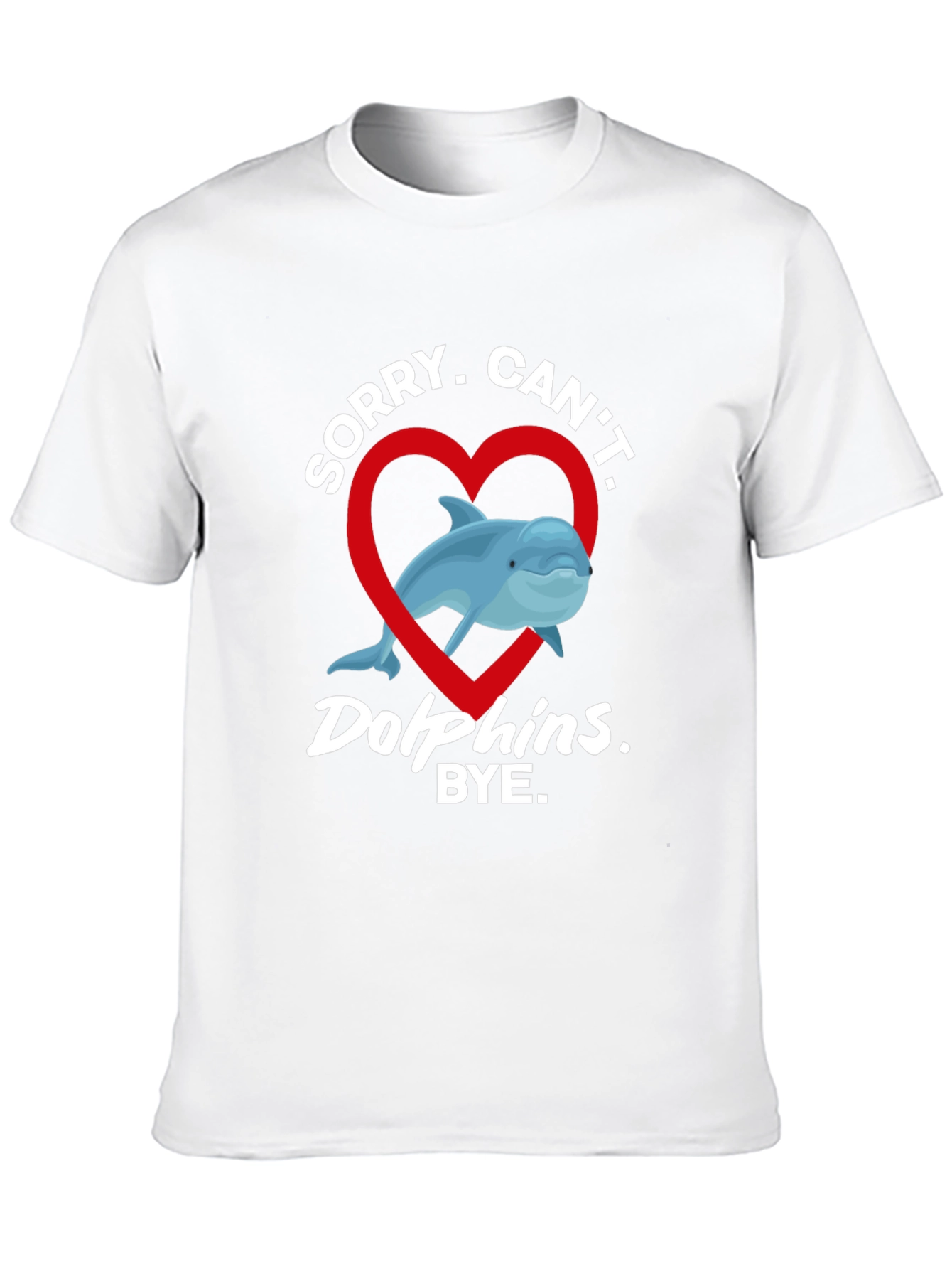 Sorry Cant Dolphins Bye T-Shirt