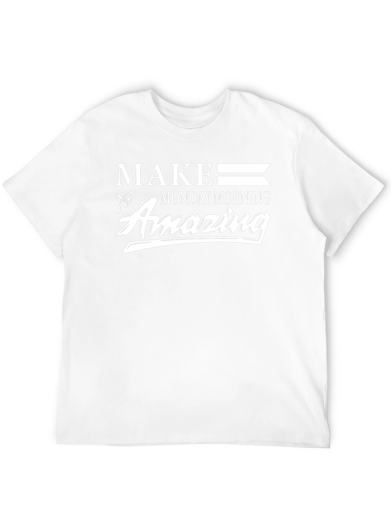 Make Monday Morning Amazing Graphic Tee