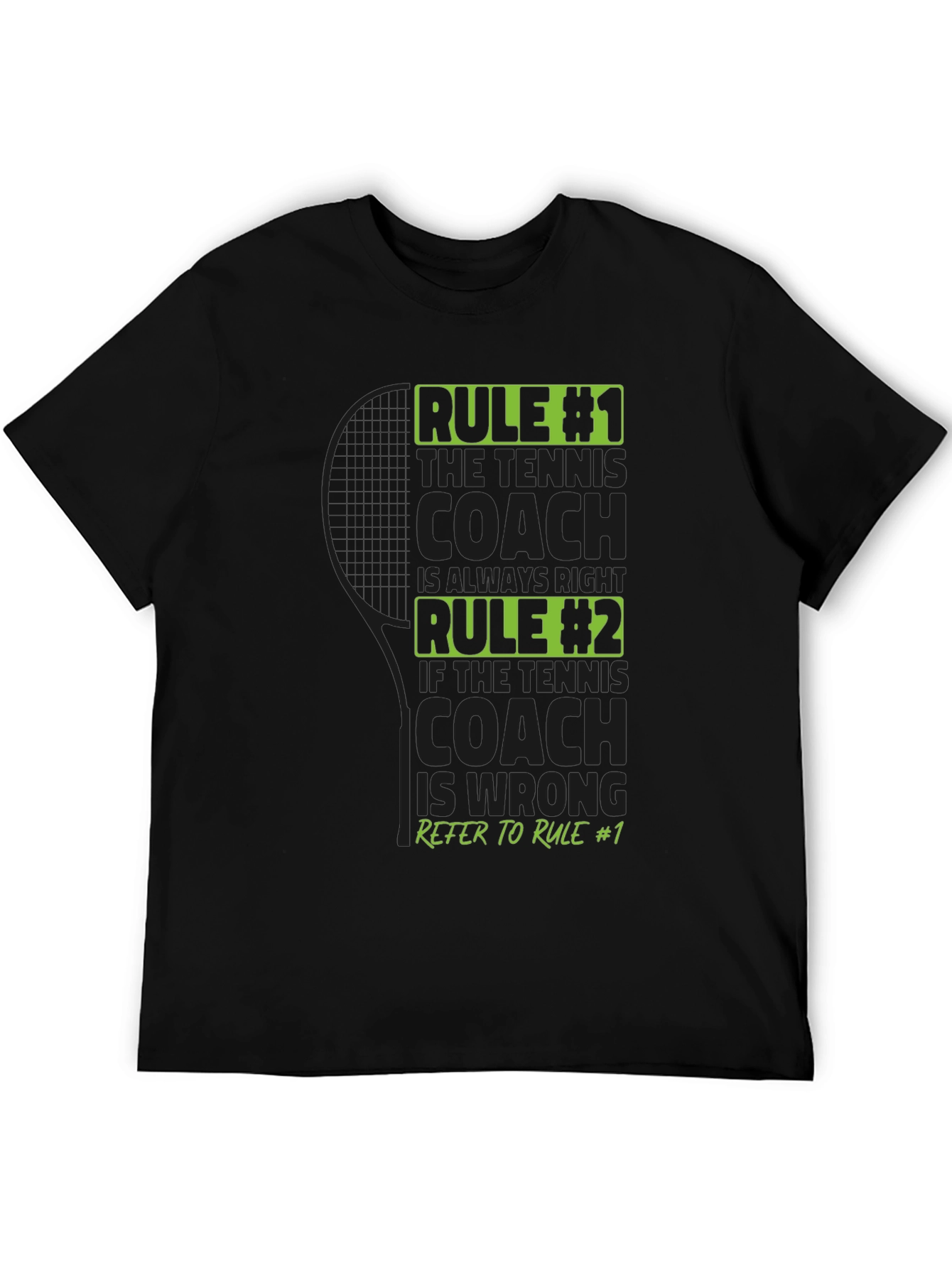 Tennis Coach Rules T-Shirt - Always Right Funny Tee