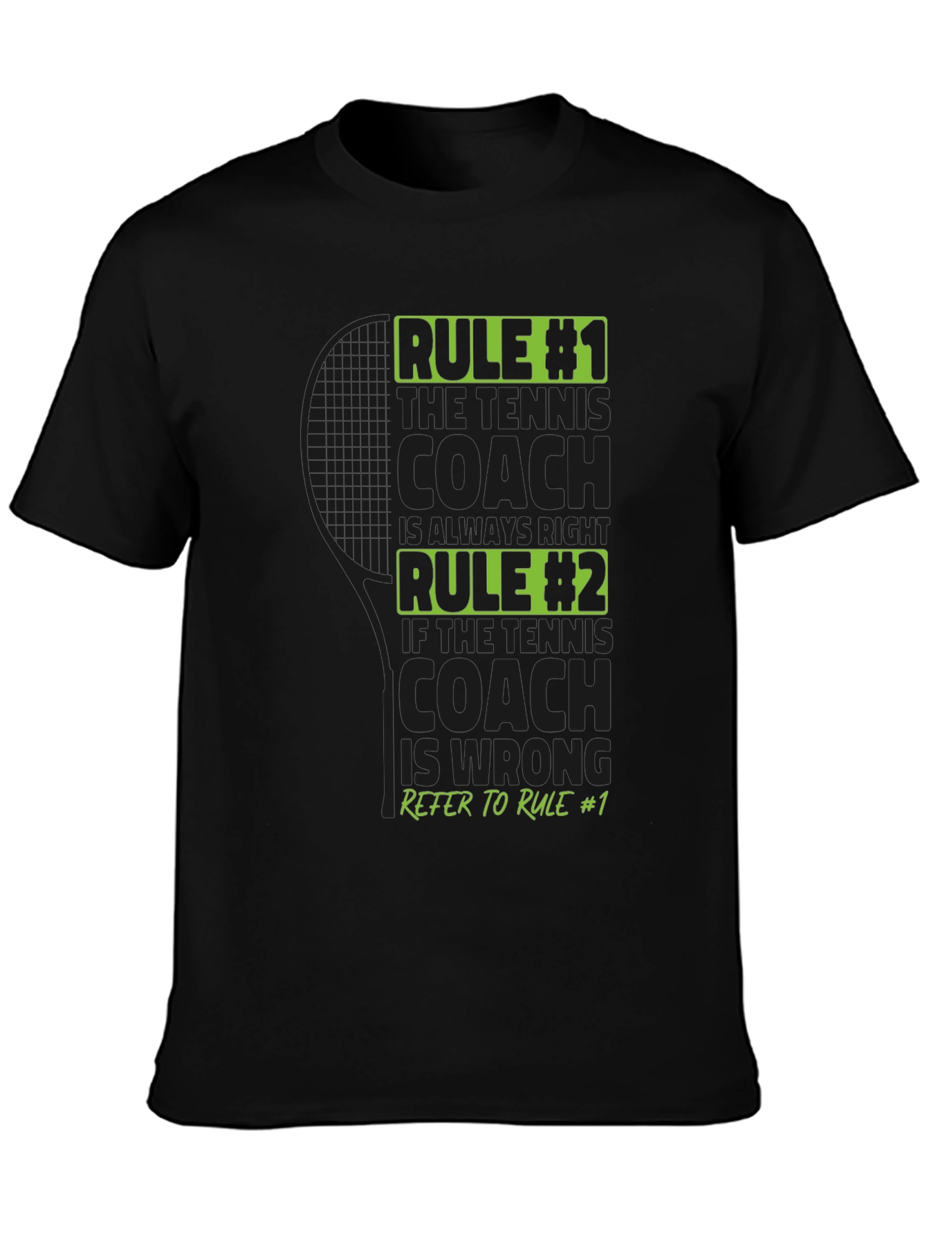 Tennis Coach Rules T-Shirt - Always Right Funny Tee