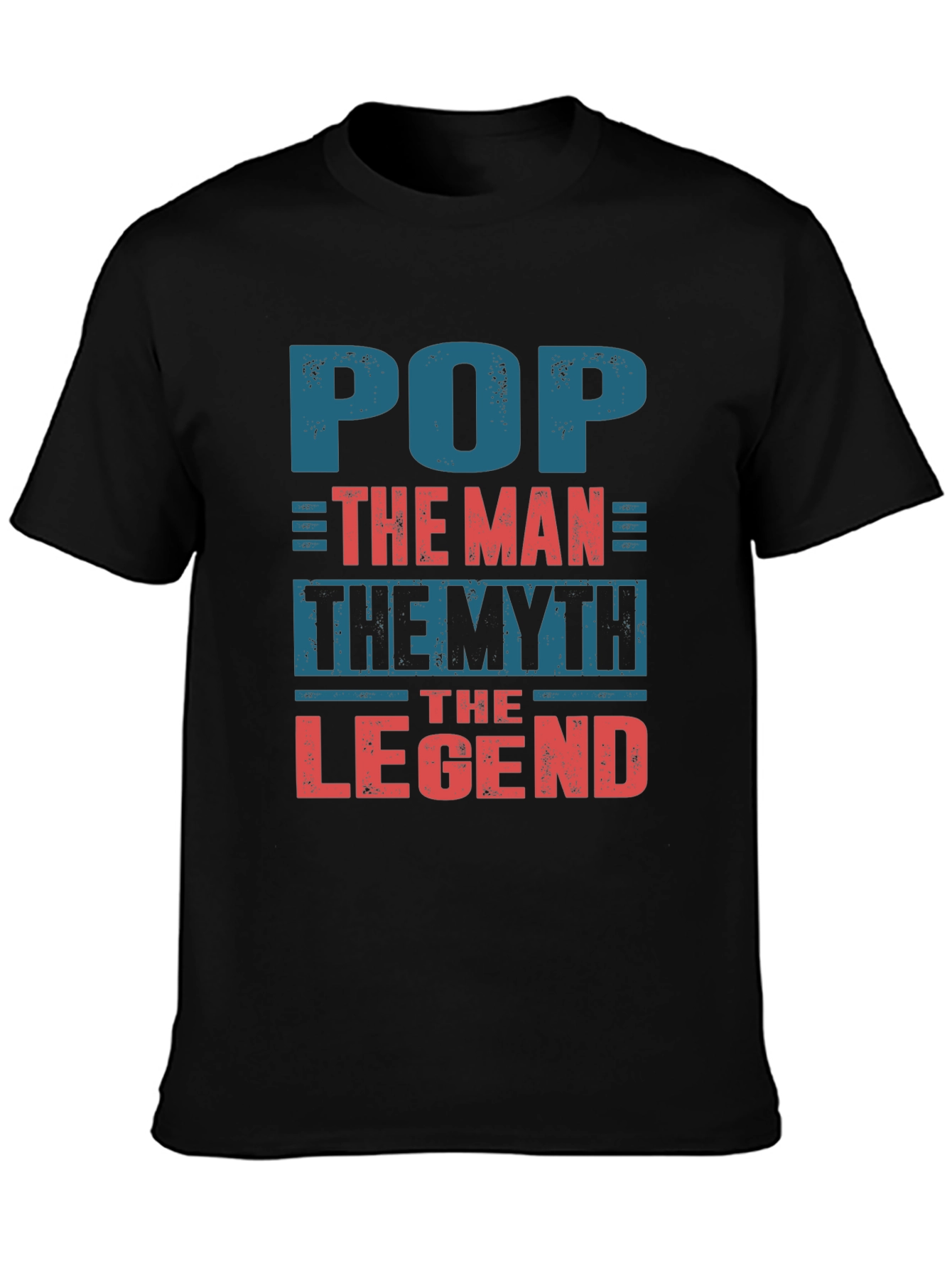 Pop The Man The Myth The Legend T-Shirt