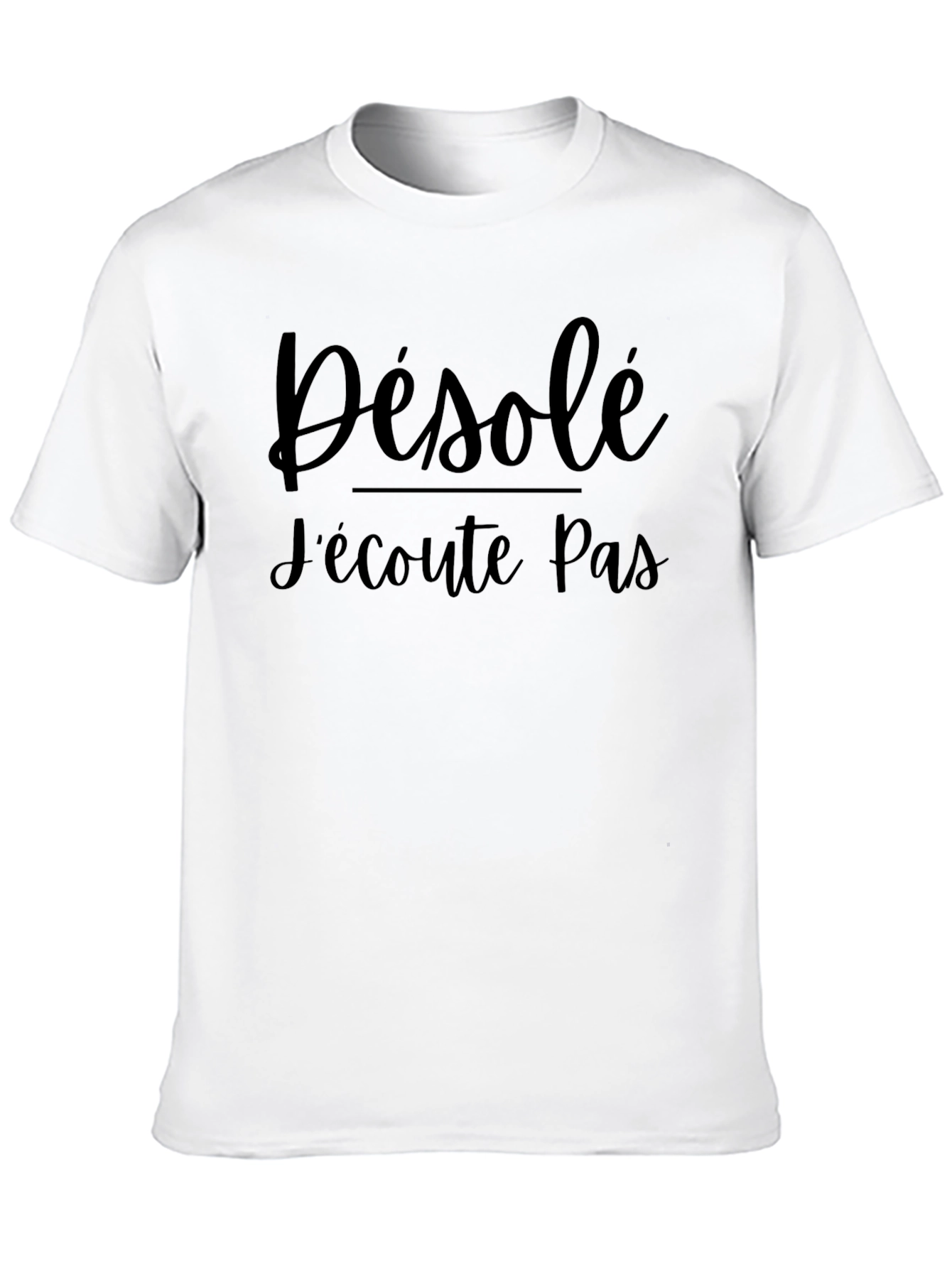 Désolé Je nécoute pas T-Shirt