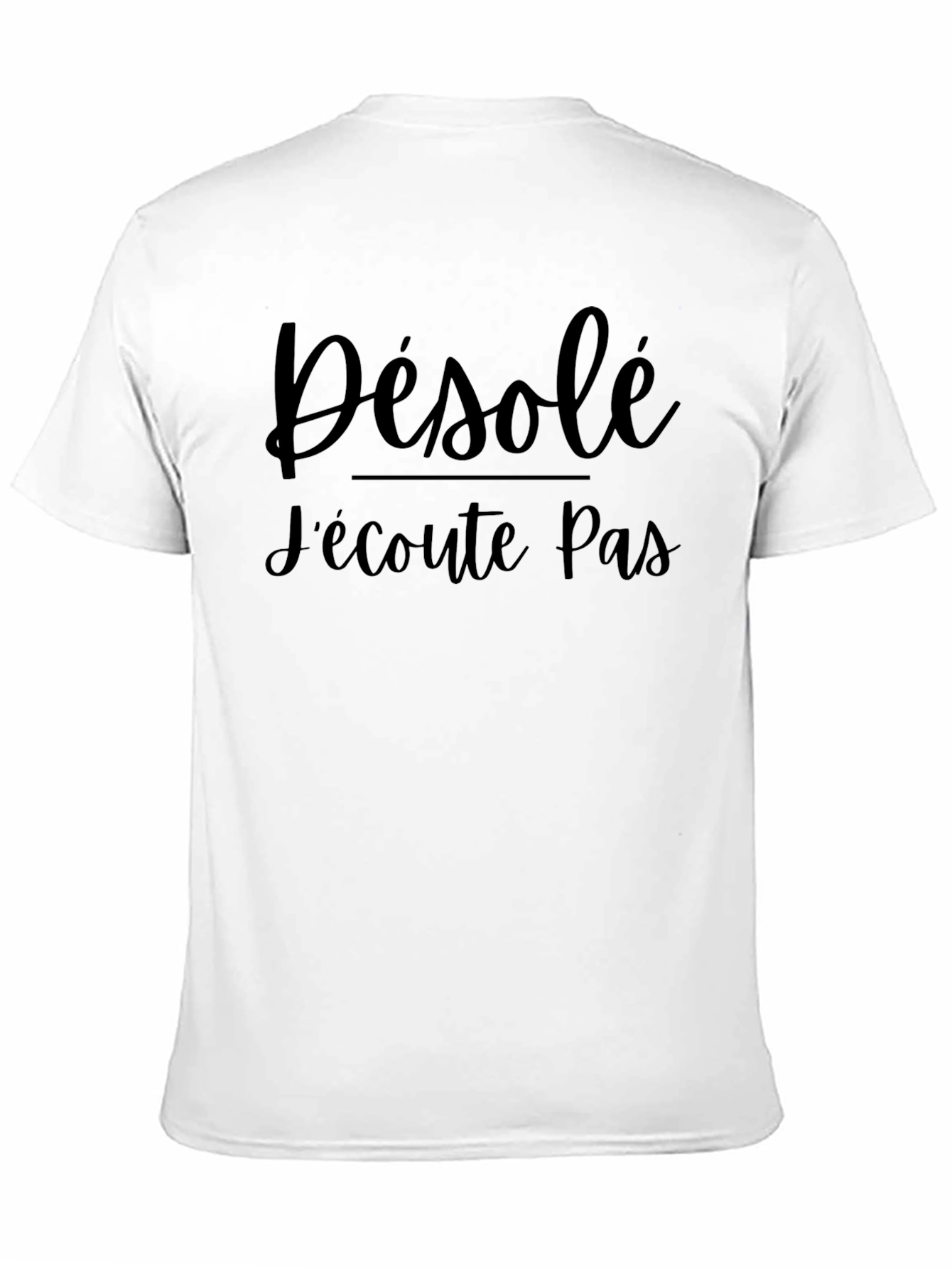 Désolé Je nécoute pas T-Shirt
