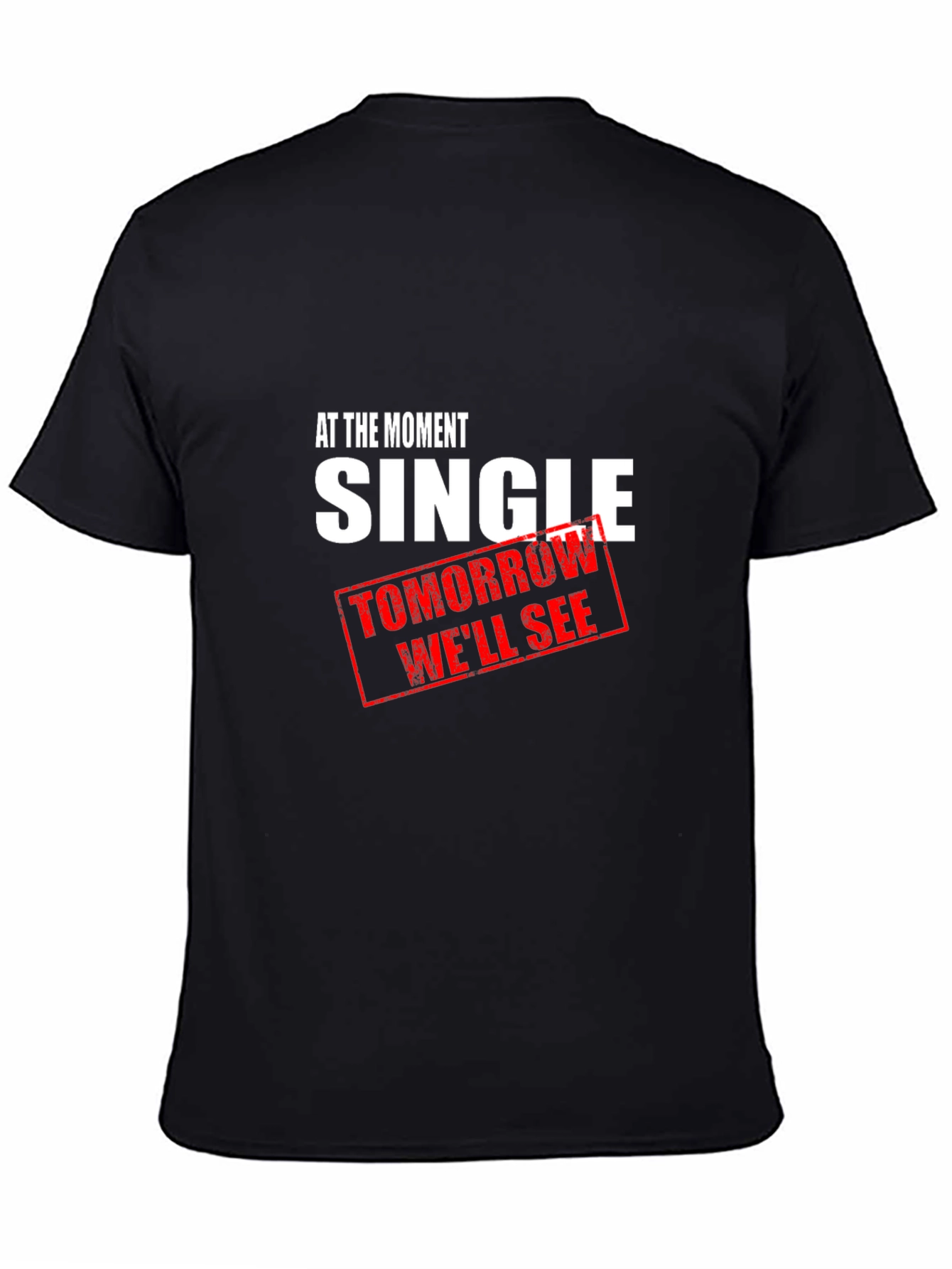 Single - Tomorrow Well See T-Shirt