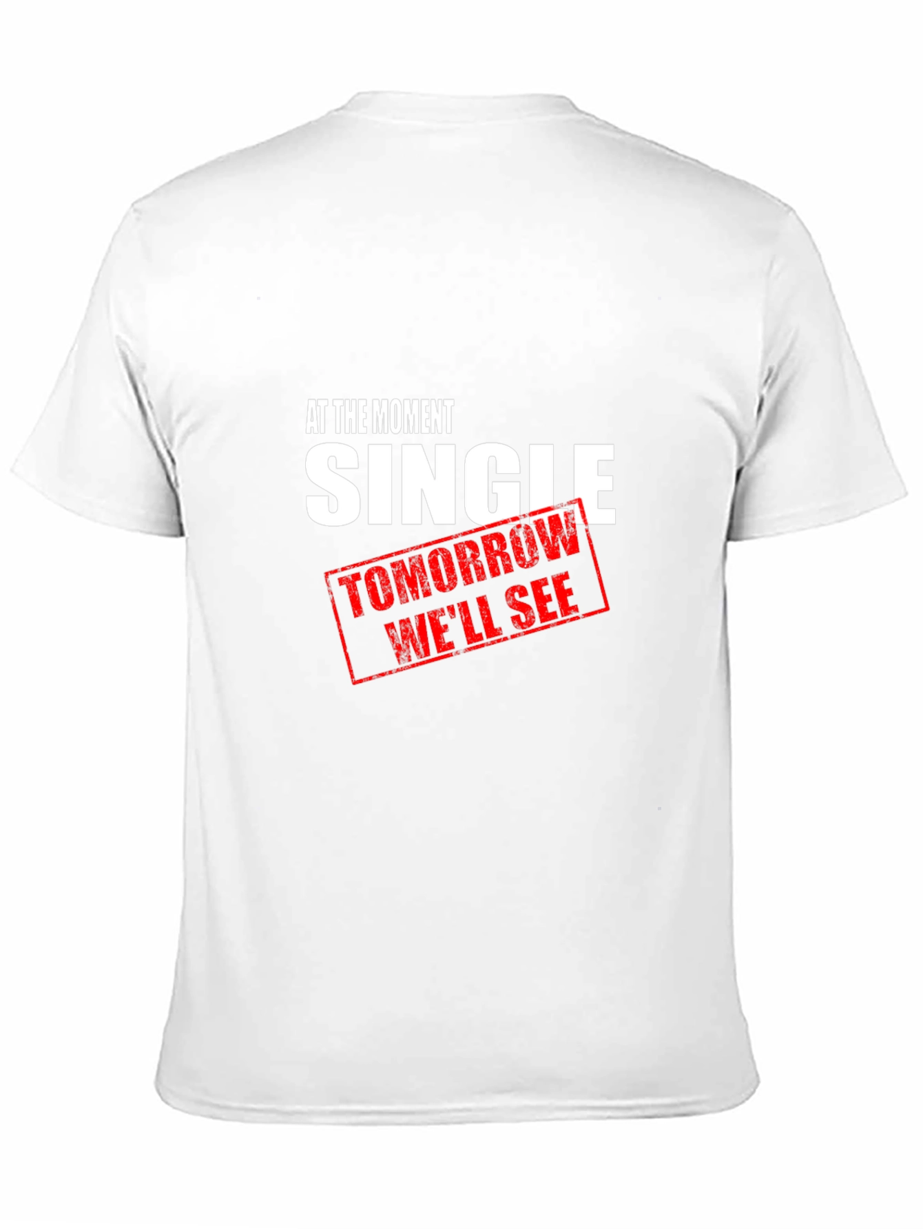 Single - Tomorrow Well See T-Shirt