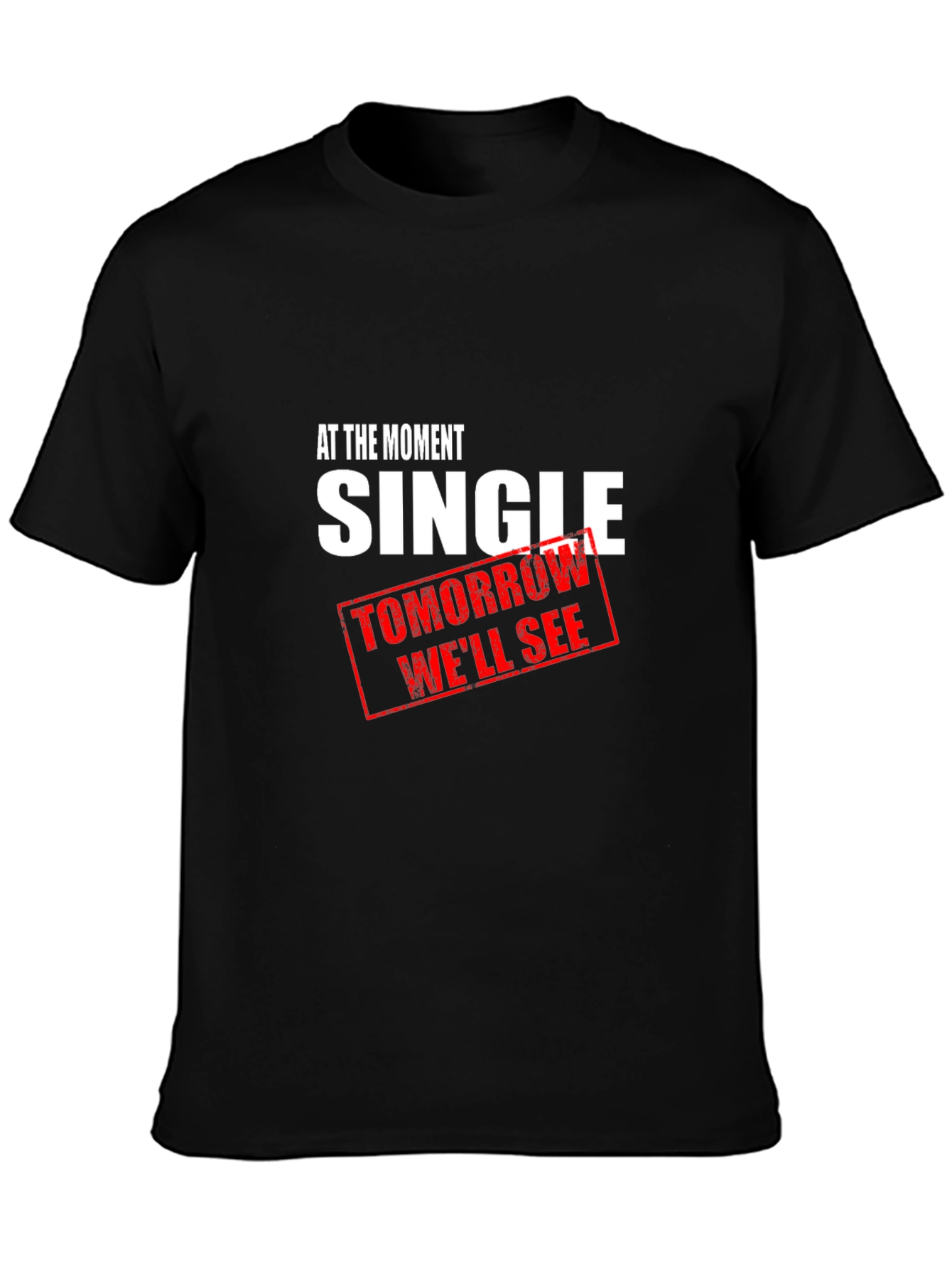 Single - Tomorrow Well See T-Shirt