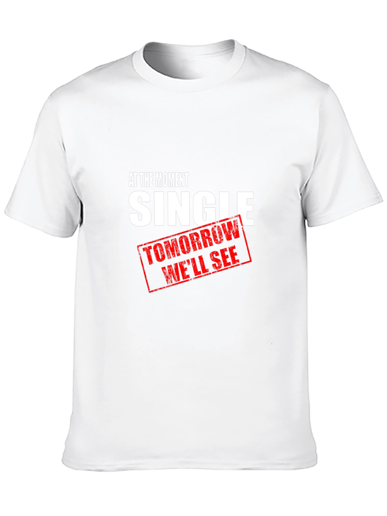 Single - Tomorrow Well See T-Shirt