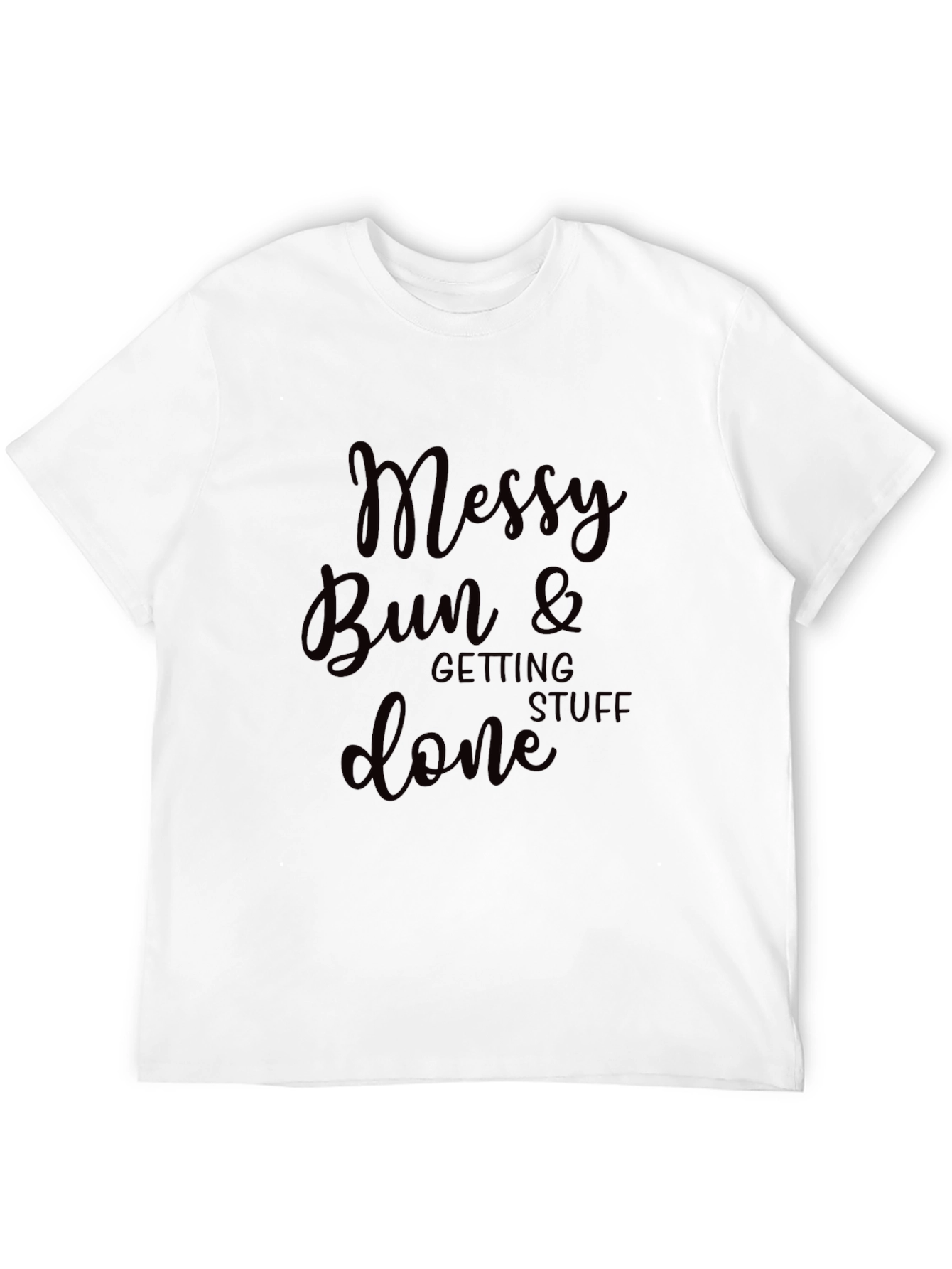 Messy Bun & Getting Stuff Done Graphic Tee