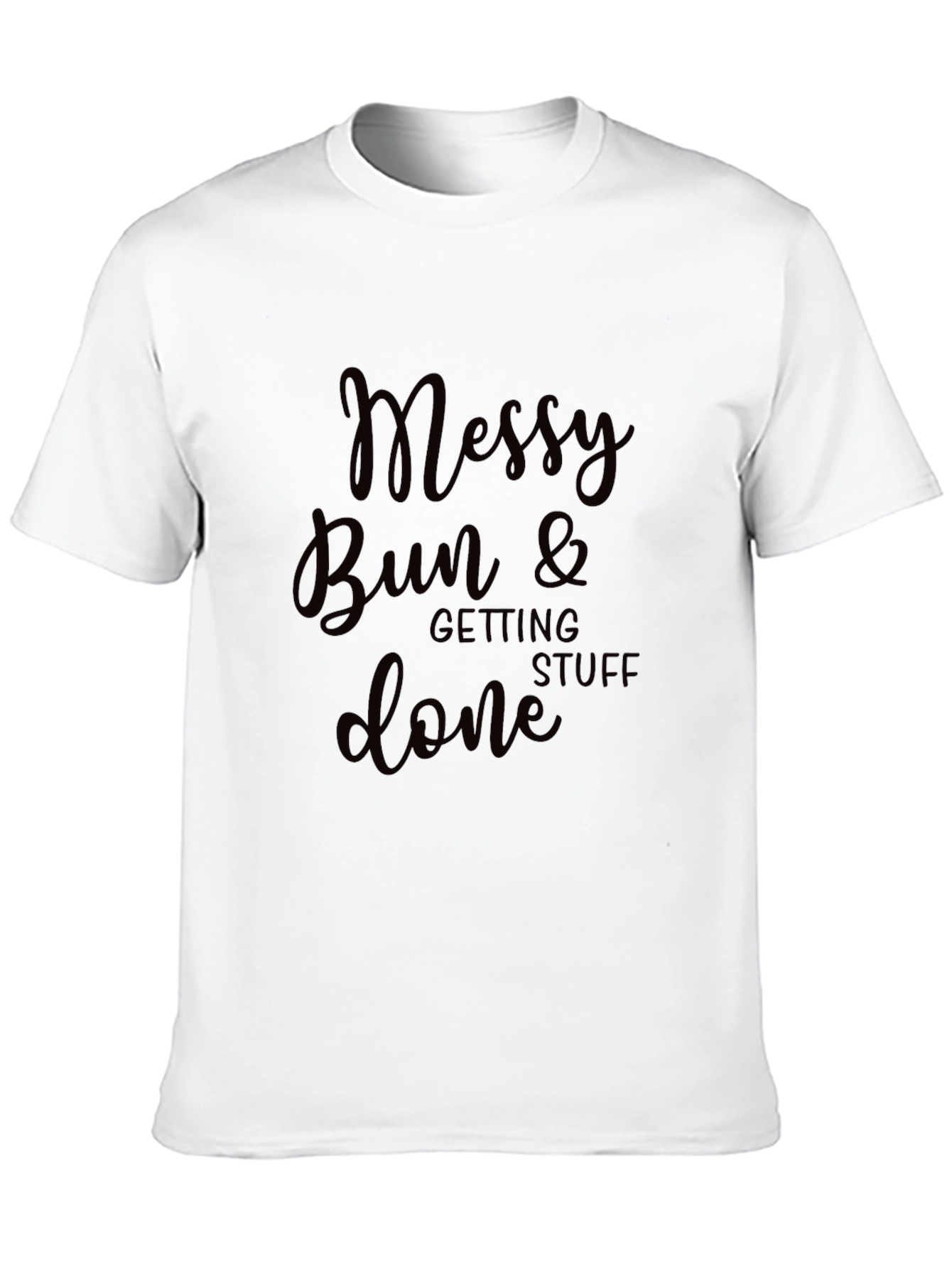 Messy Bun & Getting Stuff Done Graphic Tee