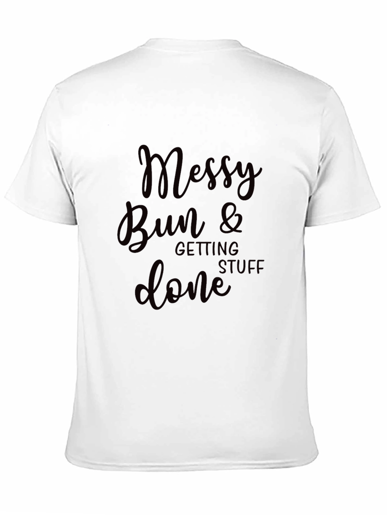 Messy Bun & Getting Stuff Done Graphic Tee