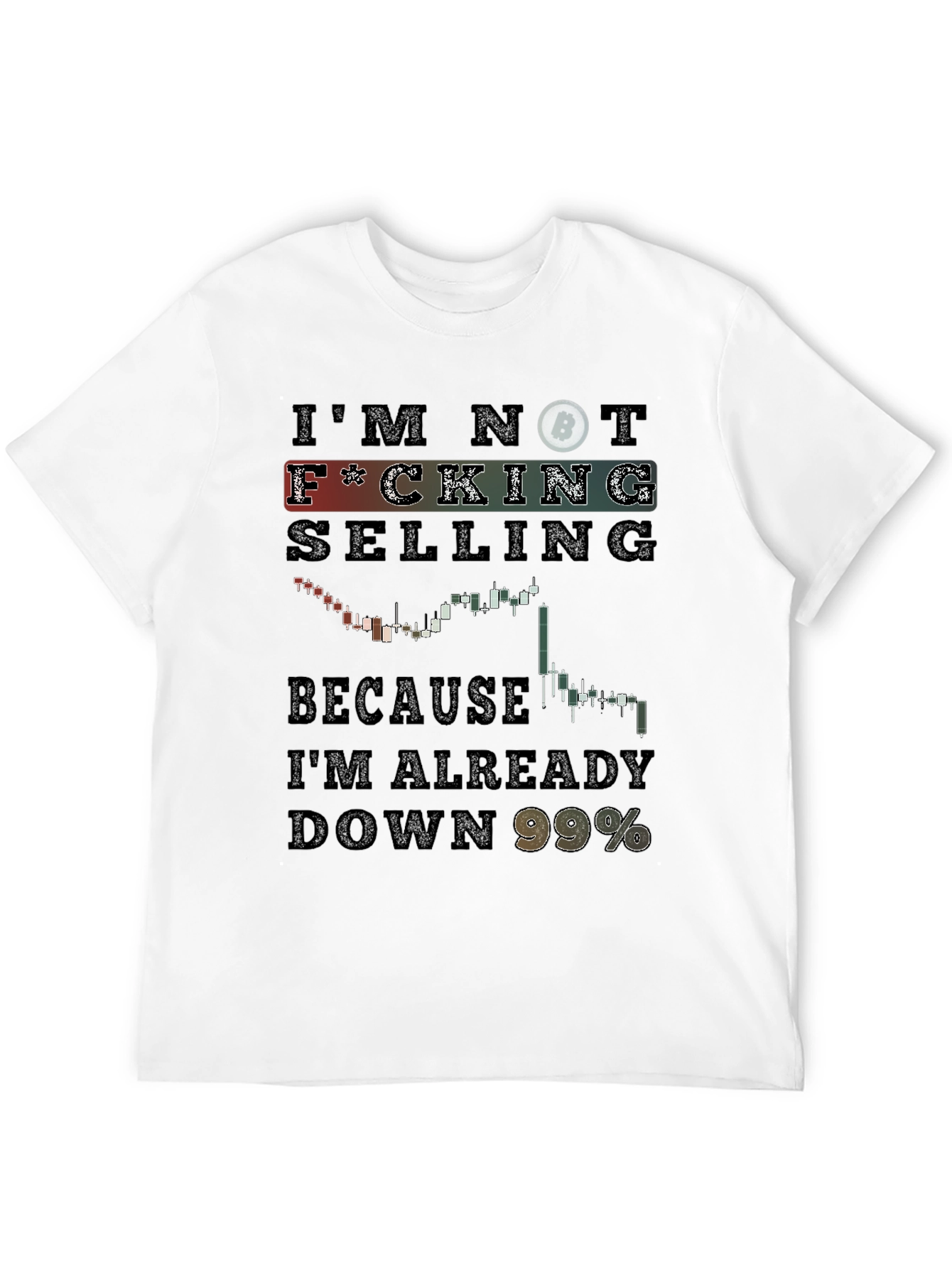Bitcoin Crypto Trader T-Shirt - Im Not Selling!