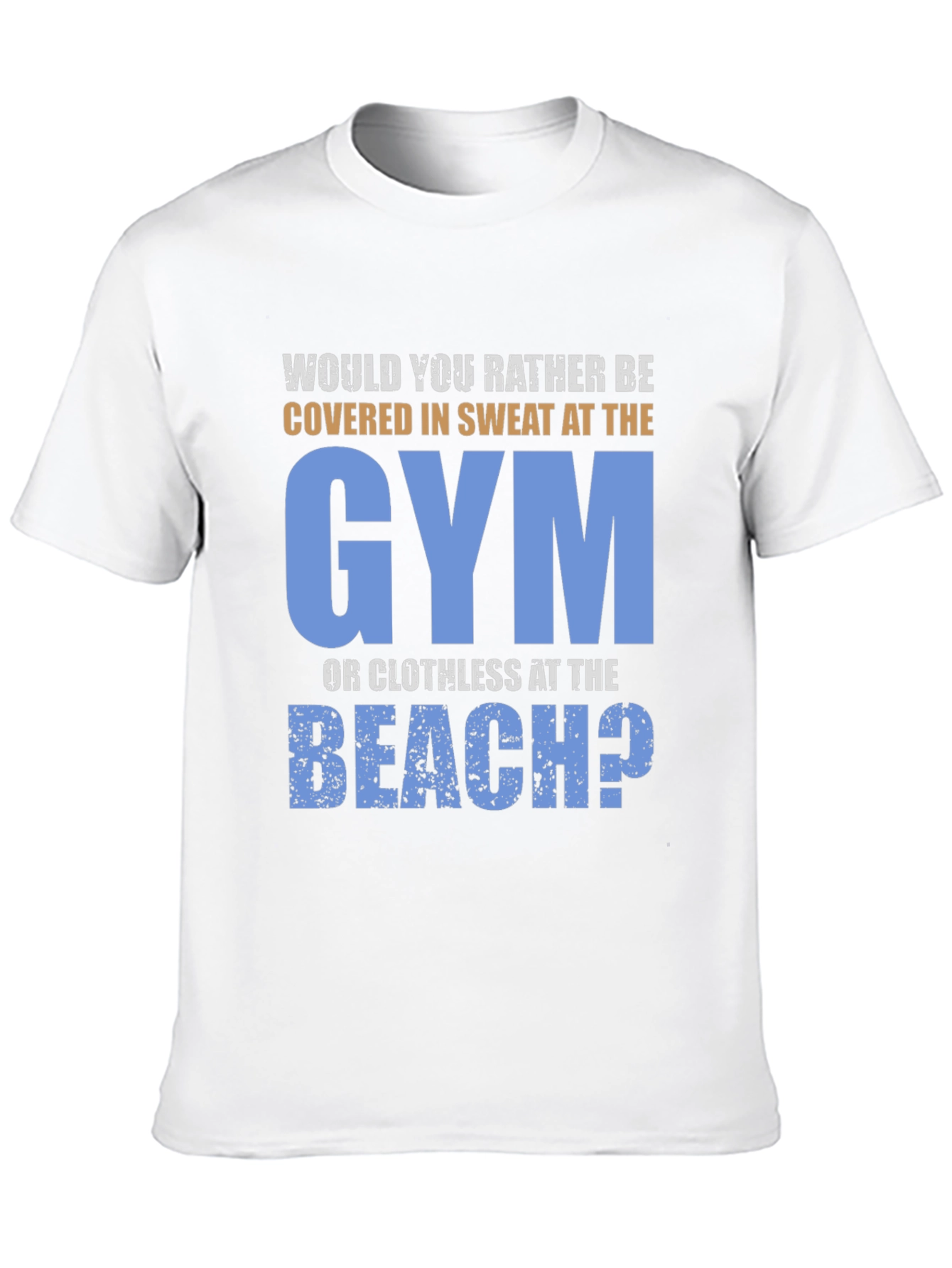 Gym or Beach Mens T-Shirt