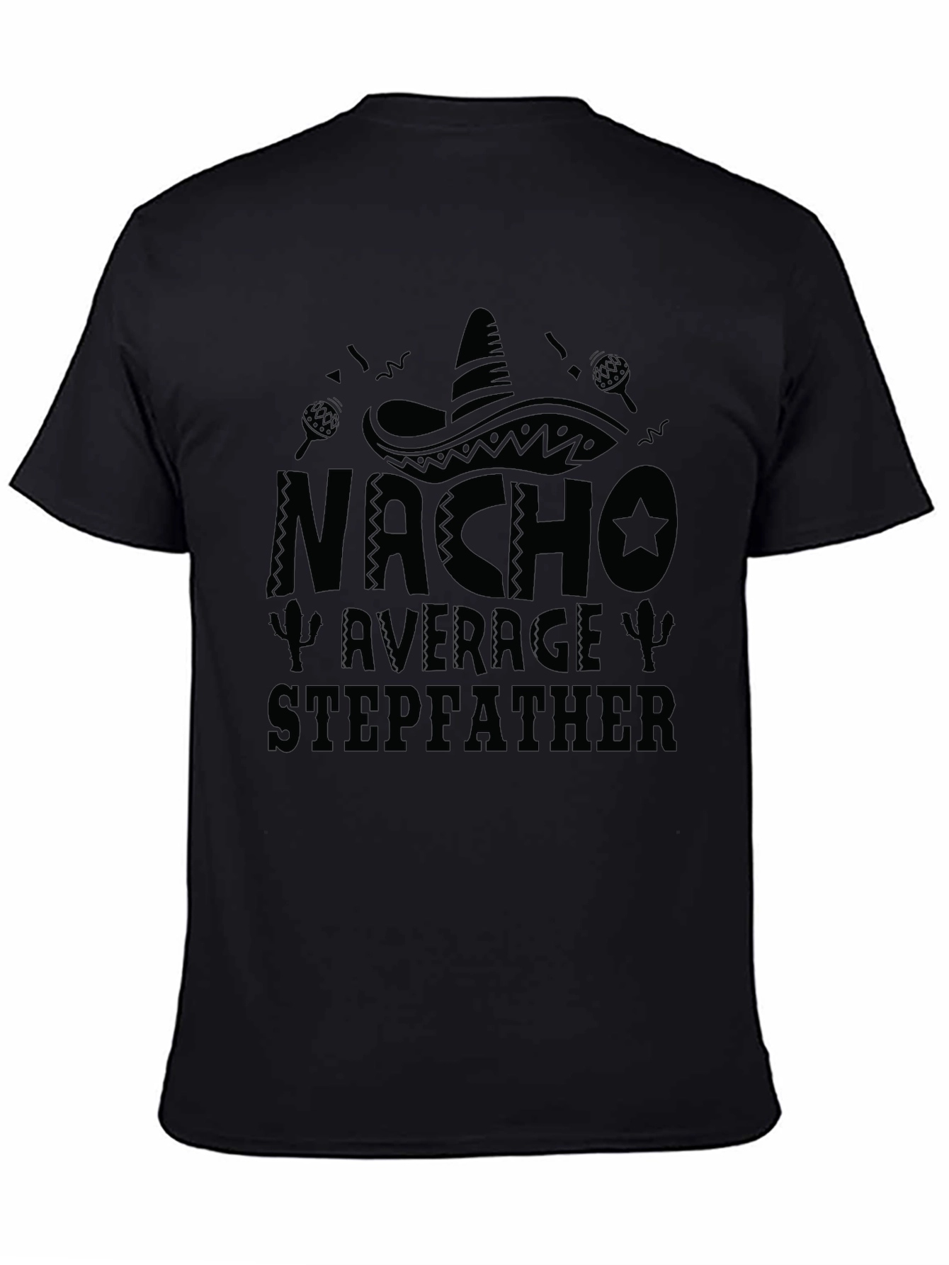 Nacho Average Stepfather Graphic T-Shirt