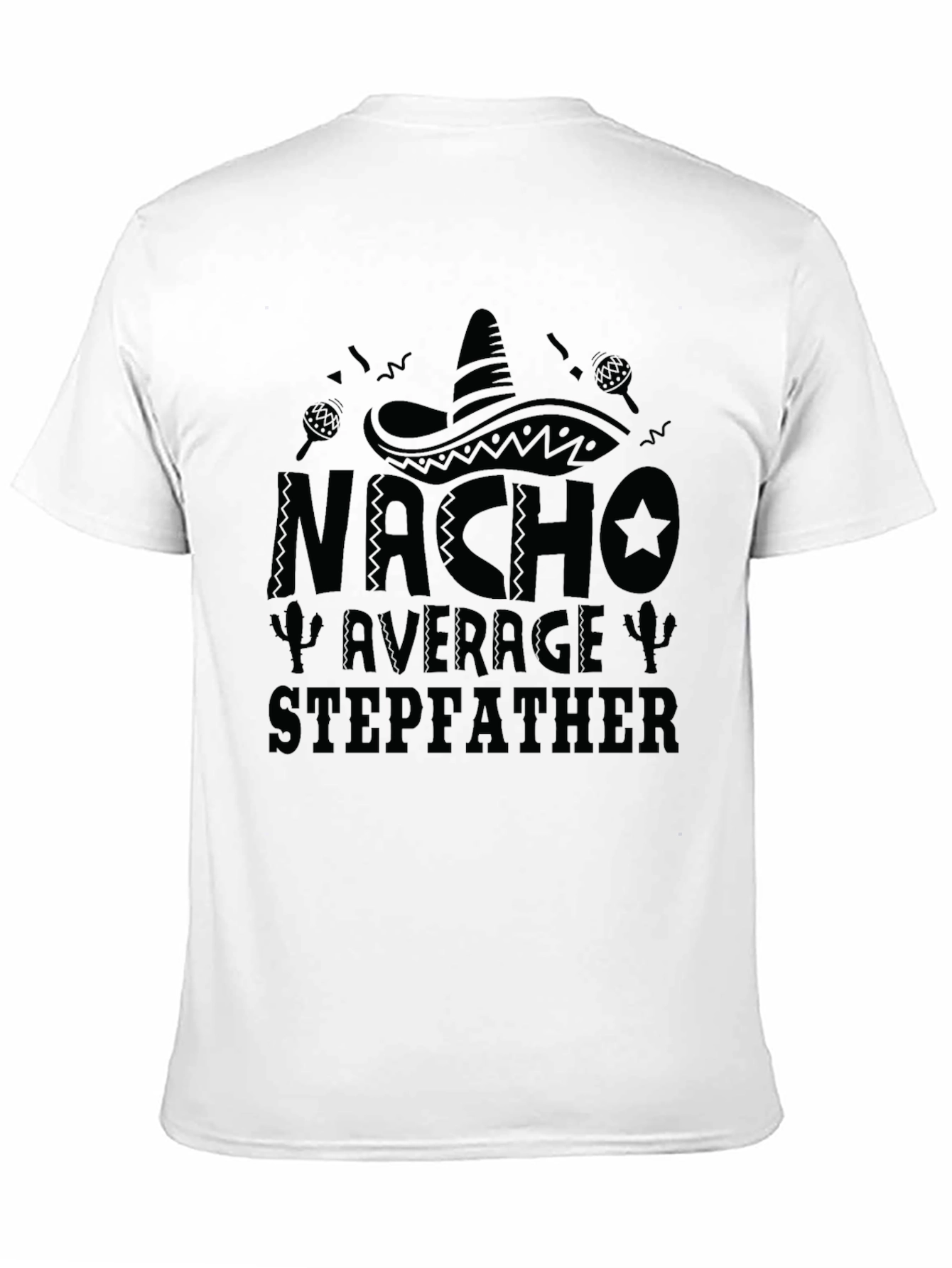 Nacho Average Stepfather Graphic T-Shirt