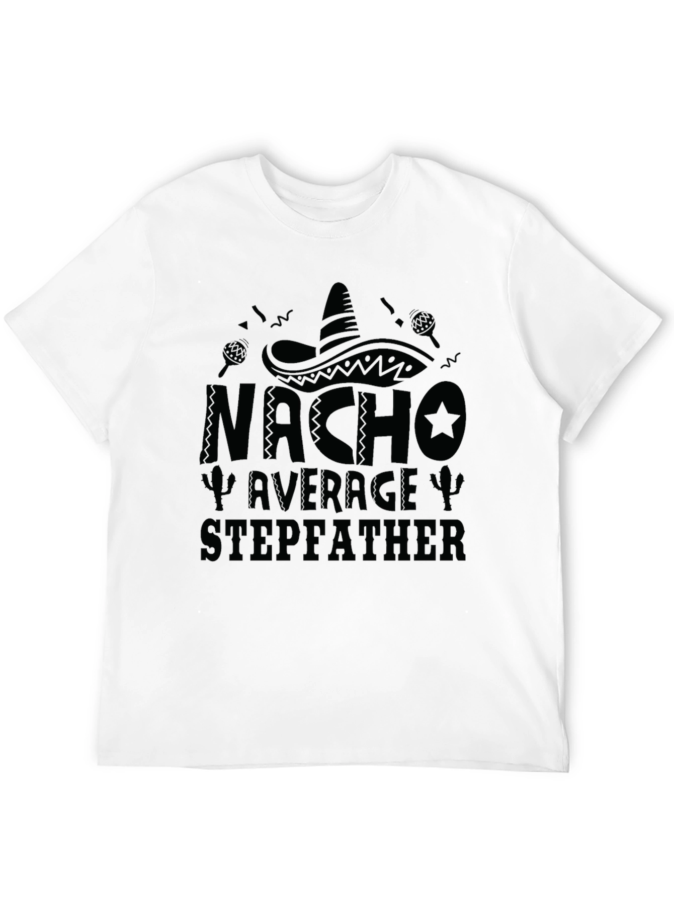 Nacho Average Stepfather Graphic T-Shirt