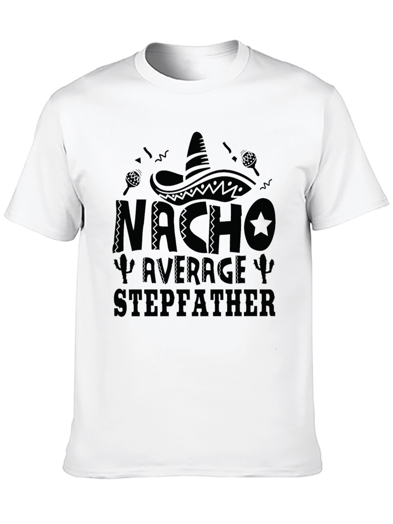 Nacho Average Stepfather Graphic T-Shirt