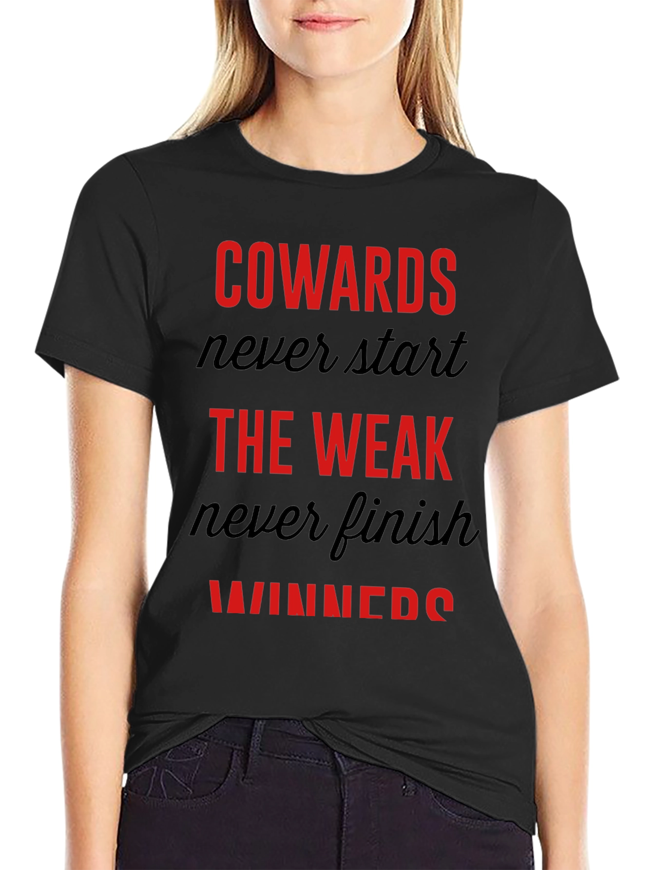Motivational Graphic Tee: Cowards Never Start Winners Finish