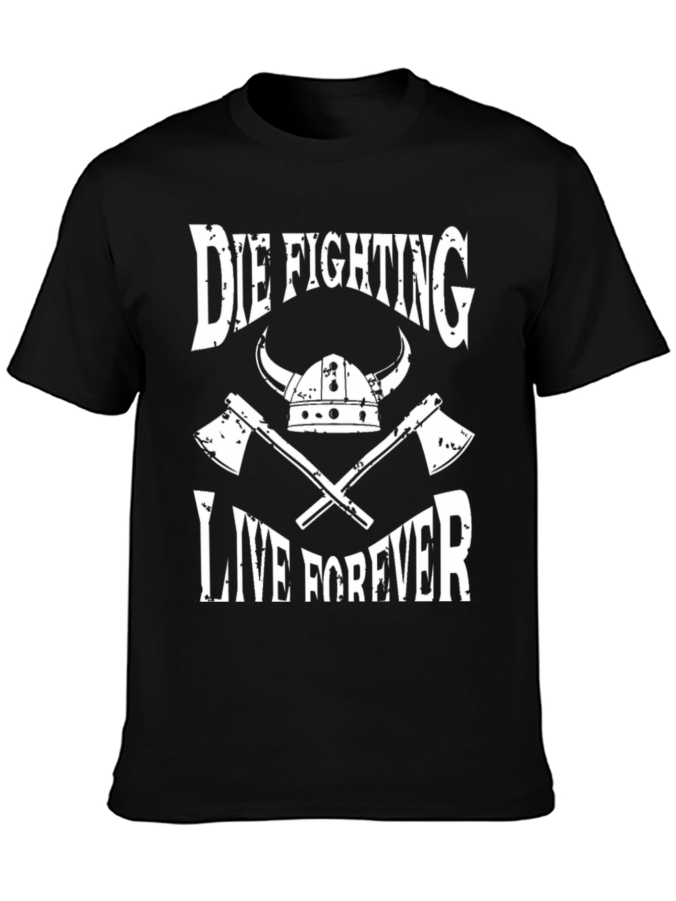Die Fighting Live Forever Viking T-Shirt