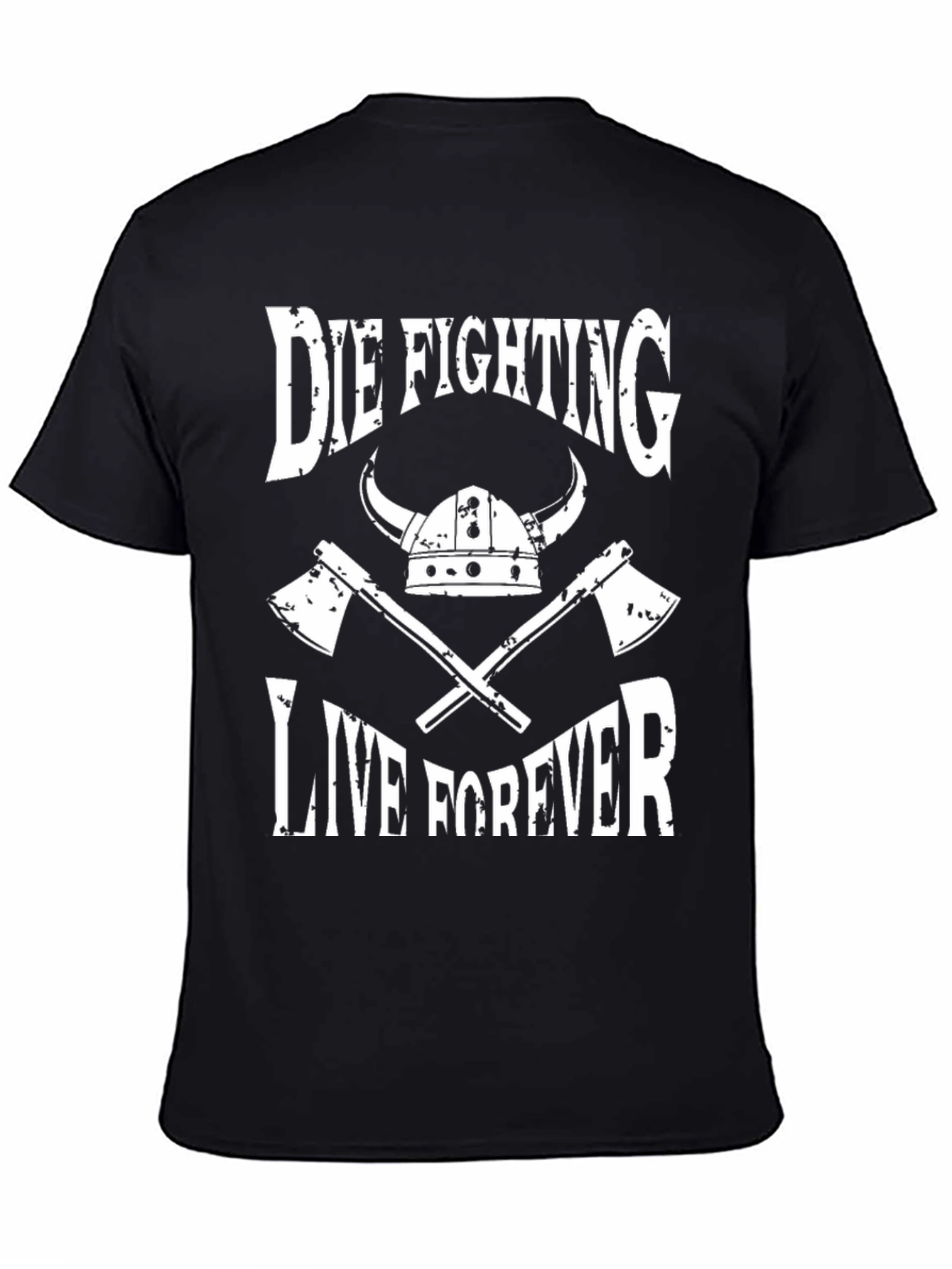 Die Fighting Live Forever Viking T-Shirt