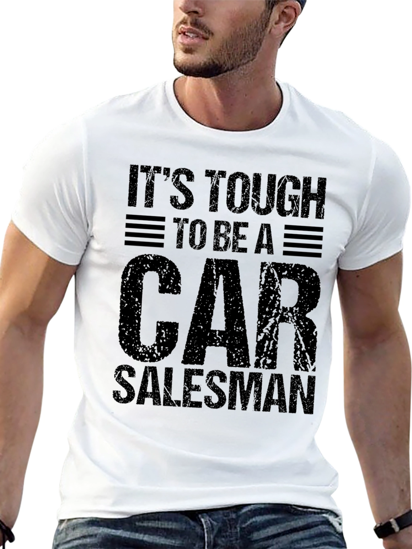 Tough Car Salesman T-Shirt - Funny Sales Job Tee