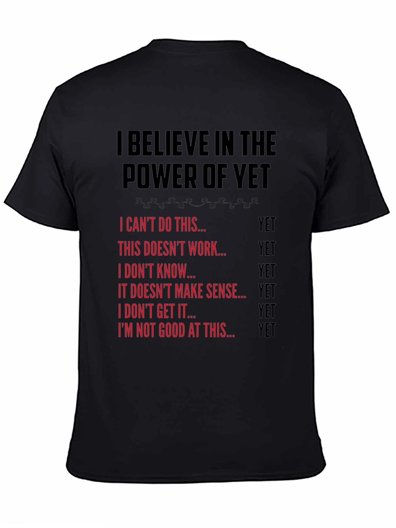 Believe in the Power of Yet T-Shirt
