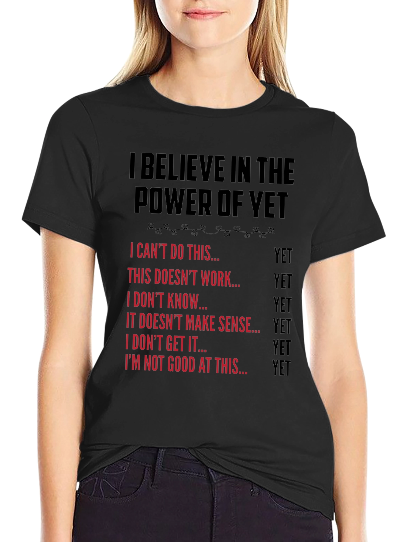 Believe in the Power of Yet T-Shirt