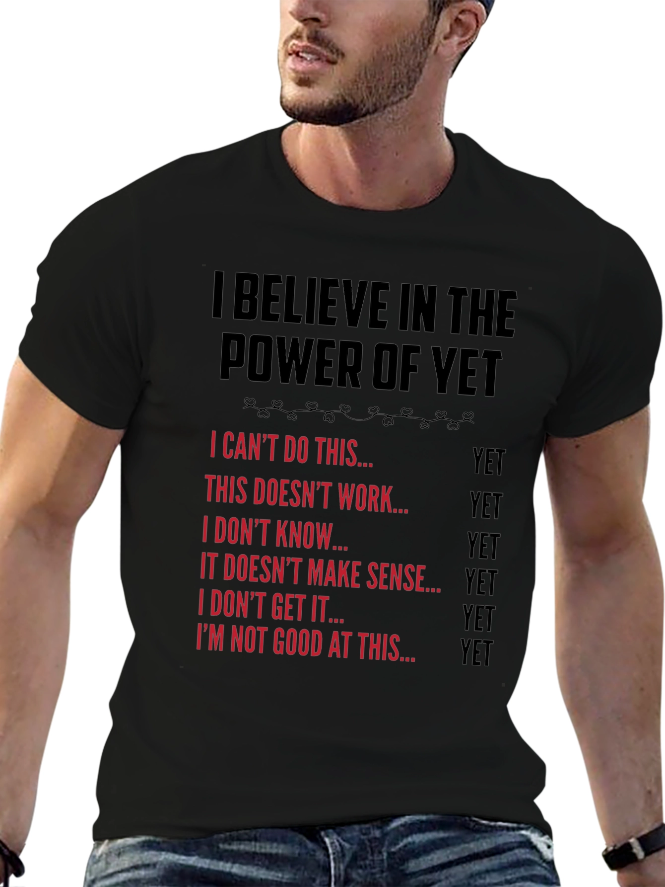 Believe in the Power of Yet T-Shirt