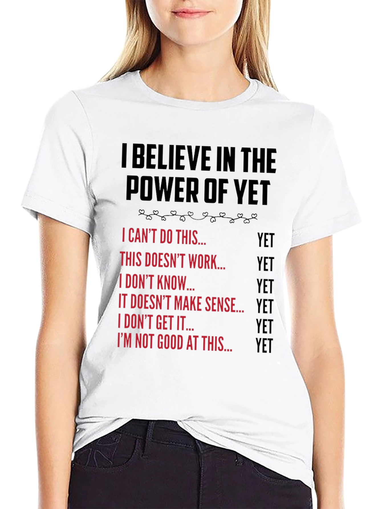 Believe in the Power of Yet T-Shirt