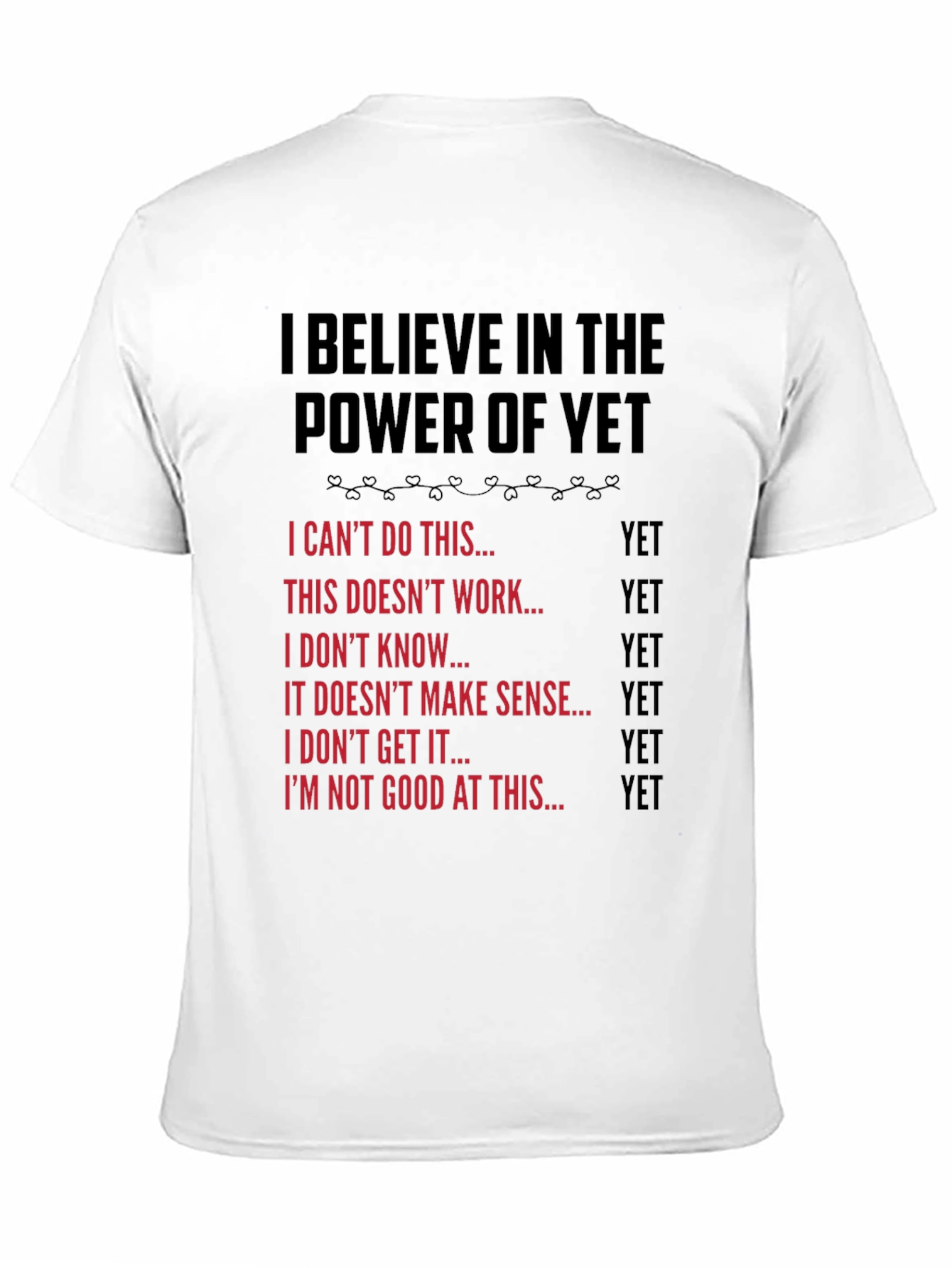 Believe in the Power of Yet T-Shirt