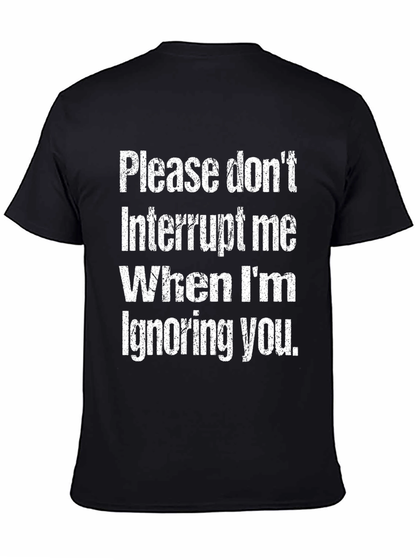 Humorous Please Dont Interrupt Graphic Tee