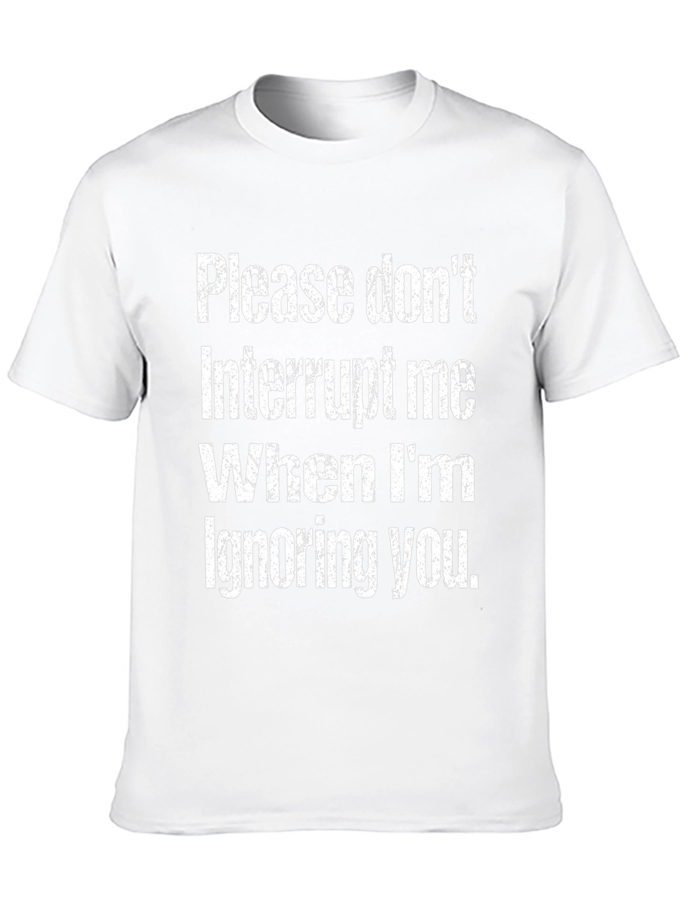 Humorous Please Dont Interrupt Graphic Tee