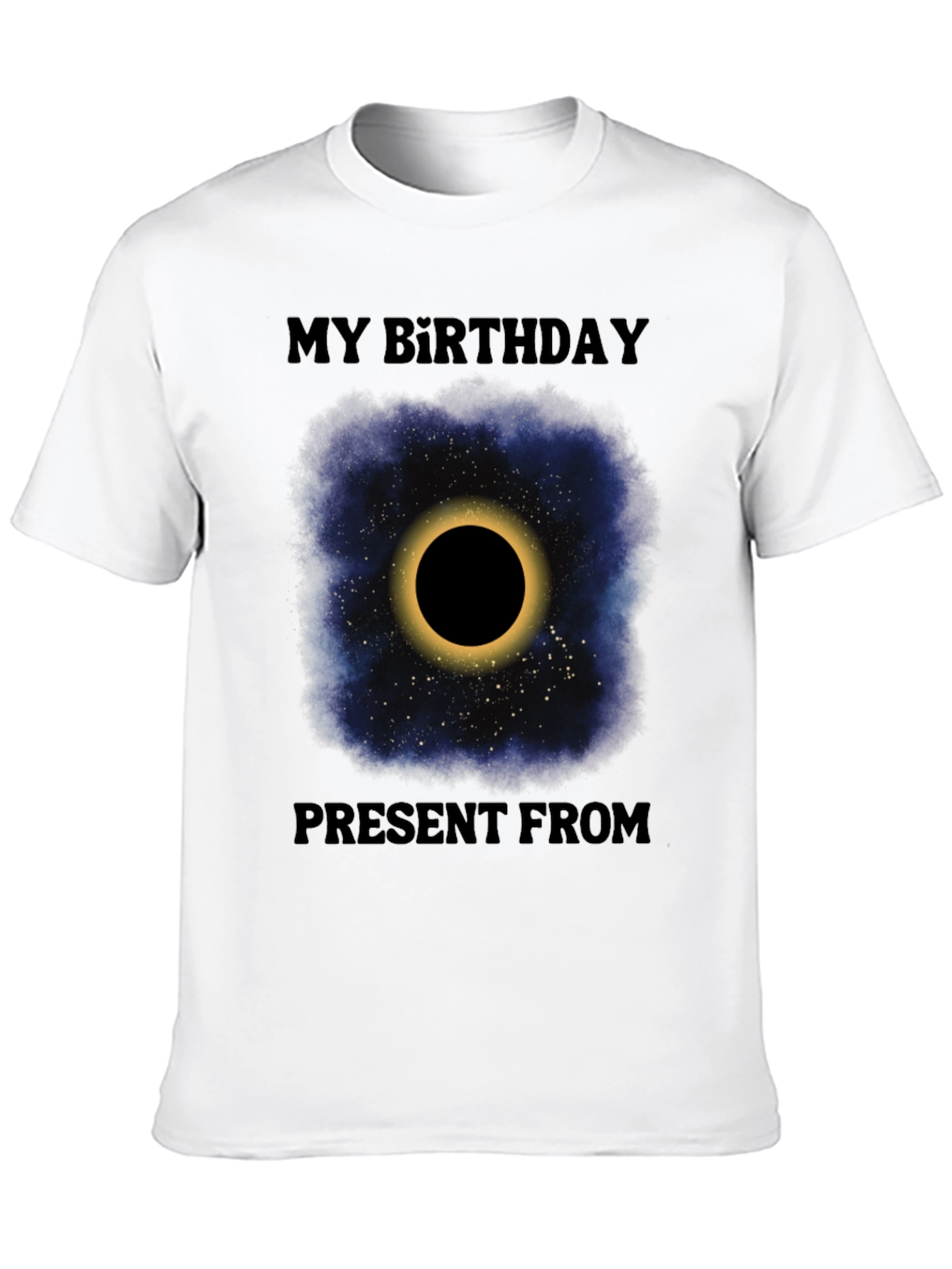 My Birthday Present From Total Solar Eclipse Graphic Tee