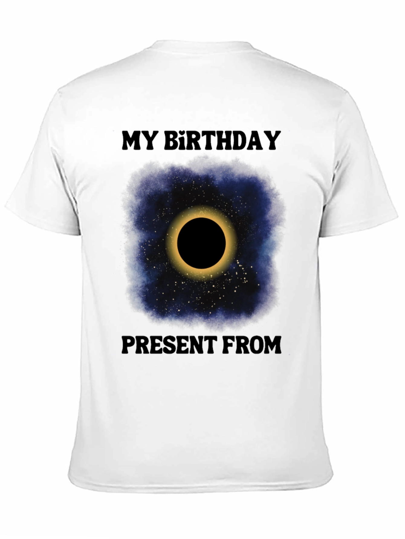 My Birthday Present From Total Solar Eclipse Graphic Tee