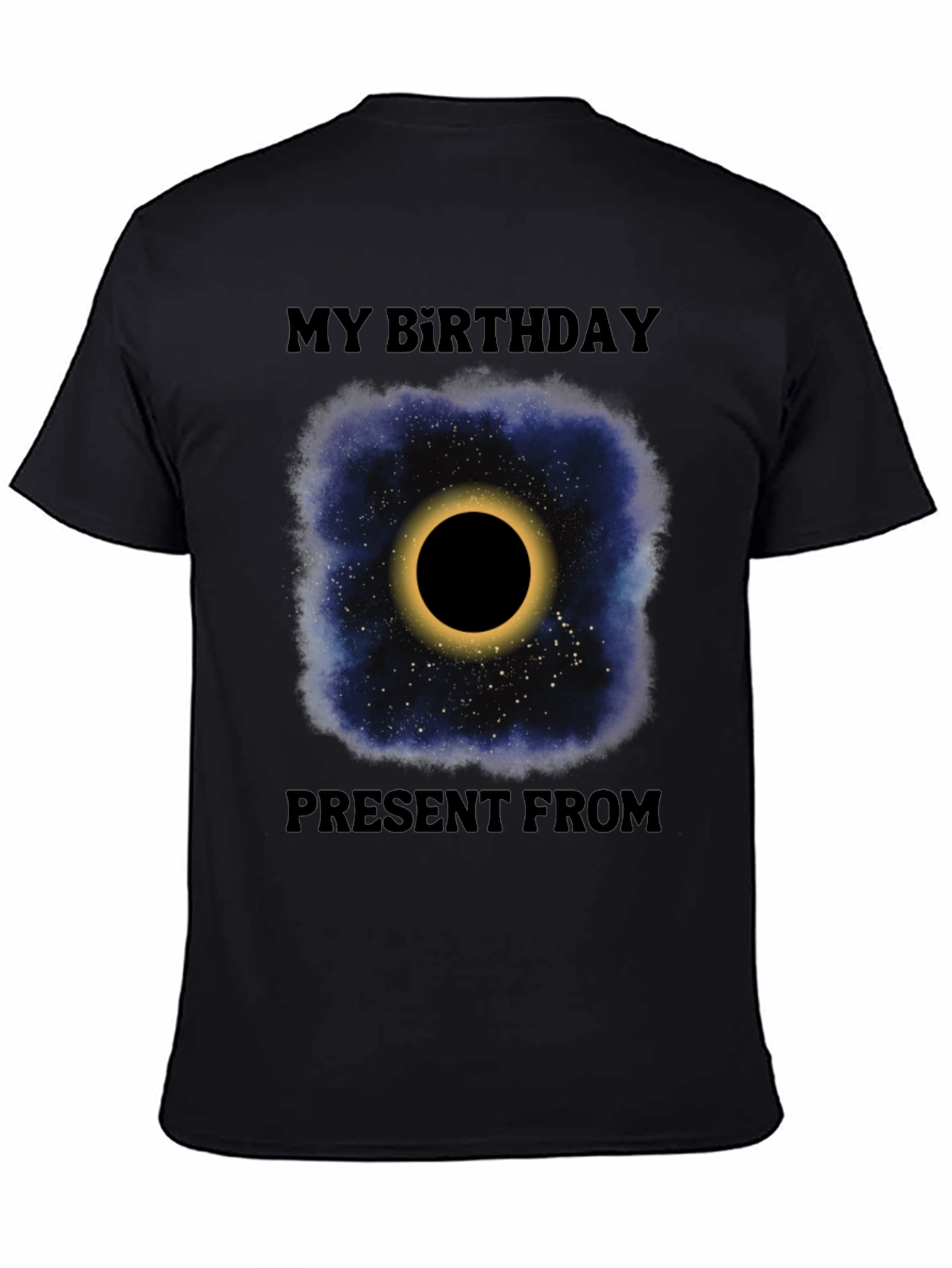 My Birthday Present From Total Solar Eclipse Graphic Tee