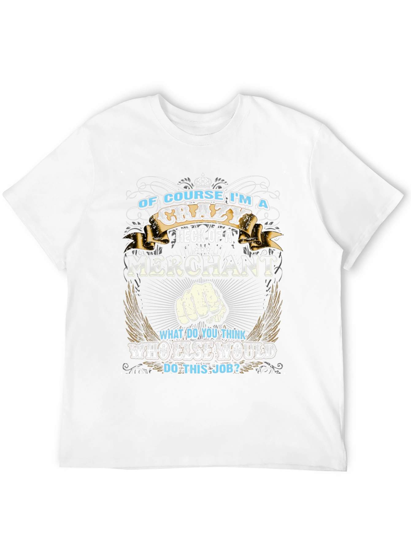 Crazy Merchant Graphic T-Shirt